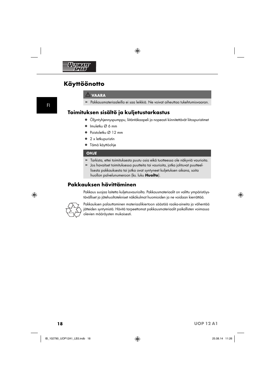 Käyttöönotto, Toimituksen sisältö ja kuljetustarkastus, Pakkauksen hävittäminen | Ultimate Speed UOP 12 A1 User Manual | Page 21 / 76