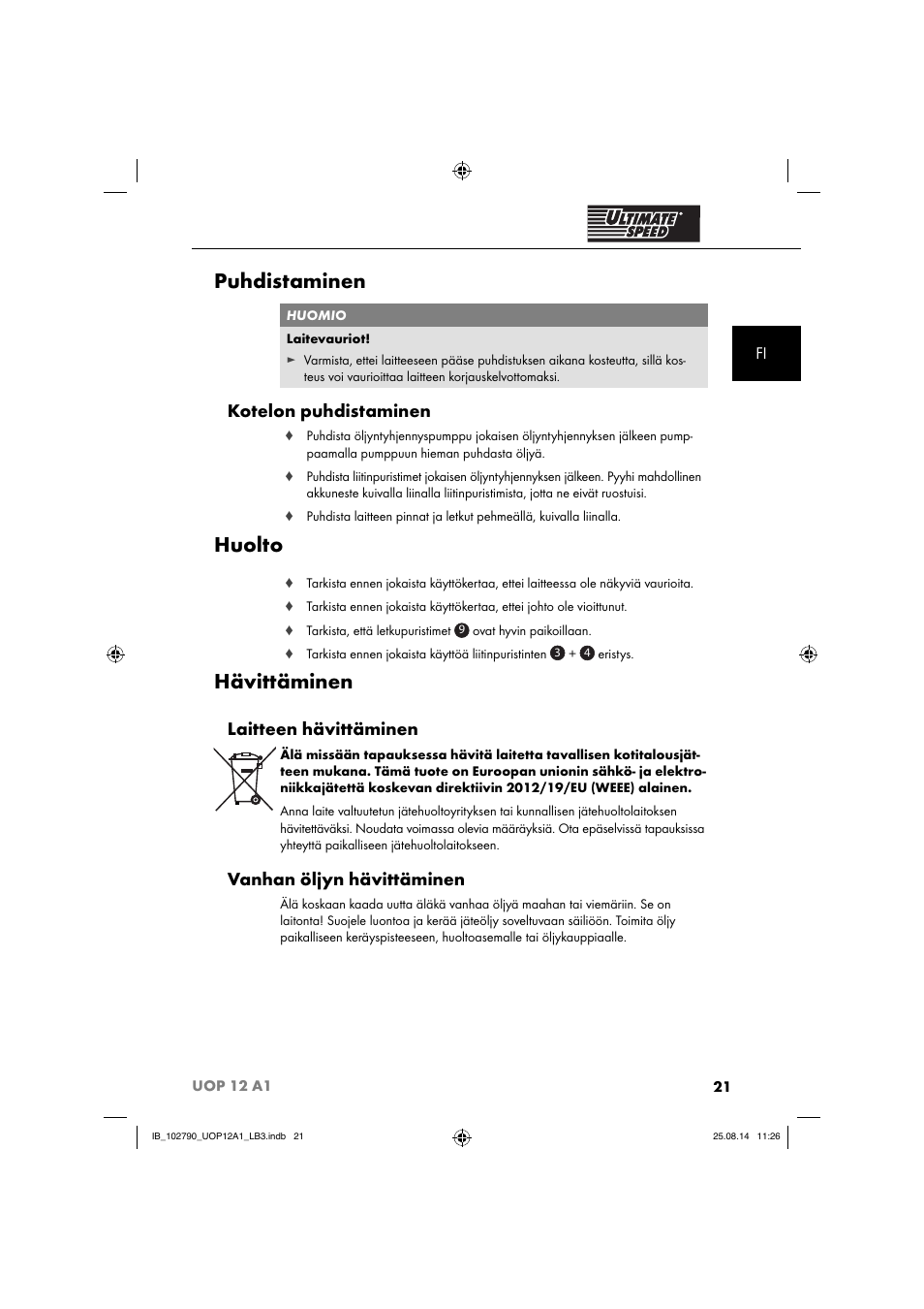 Puhdistaminen, Huolto, Hävittäminen | Kotelon puhdistaminen, Laitteen hävittäminen, Vanhan öljyn hävittäminen | Ultimate Speed UOP 12 A1 User Manual | Page 24 / 76