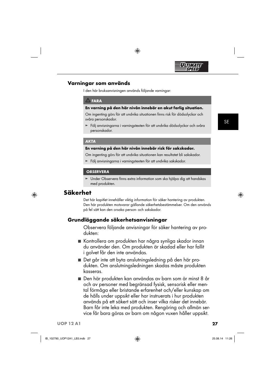 Säkerhet, Varningar som används | Ultimate Speed UOP 12 A1 User Manual | Page 30 / 76
