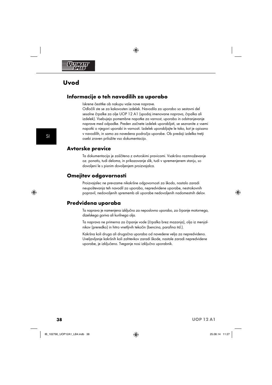 Uvod, Informacije o teh navodilih za uporabo, Avtorske pravice | Omejitev odgovornosti, Predvidena uporaba | Ultimate Speed UOP 12 A1 User Manual | Page 41 / 88