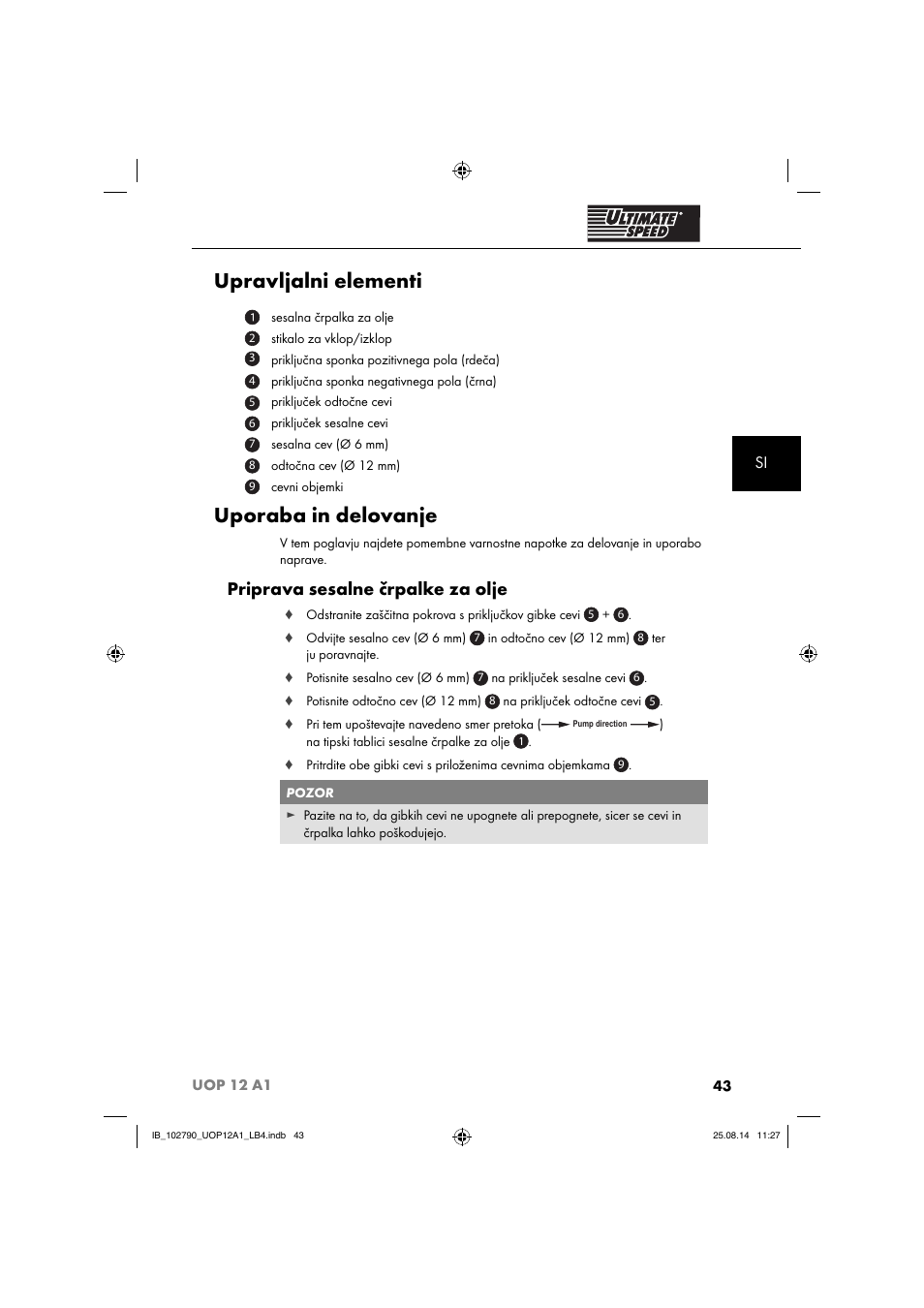Upravljalni elementi, Uporaba in delovanje, Priprava sesalne črpalke za olje | Ultimate Speed UOP 12 A1 User Manual | Page 46 / 88