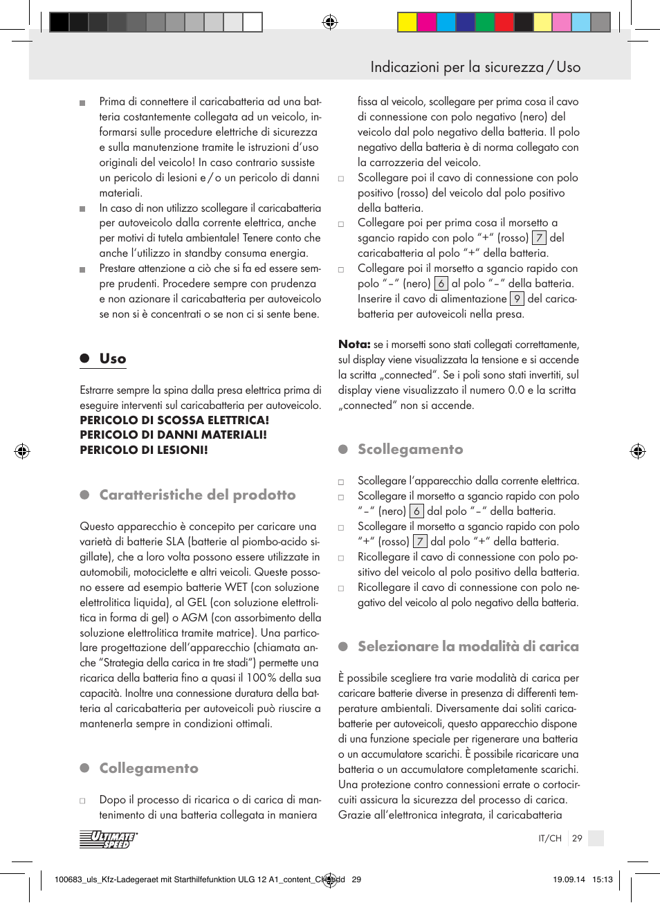 Caratteristiche del prodotto, Collegamento, Scollegamento | Selezionare la modalità di carica | Ultimate Speed ULG 12 A1 User Manual | Page 29 / 44