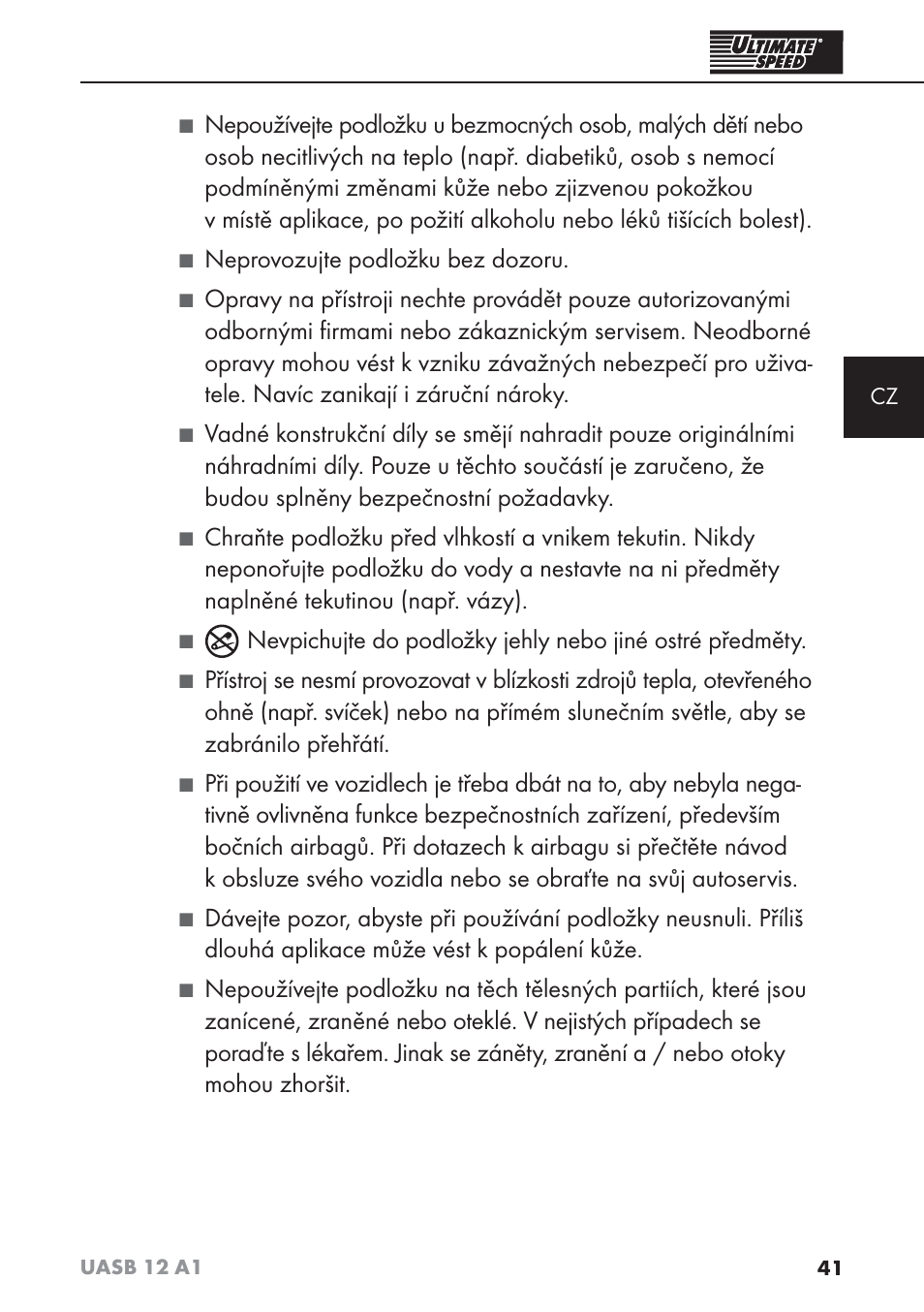 Neprovozujte podložku bez dozoru | Ultimate Speed UASB 12 A1 User Manual | Page 44 / 76