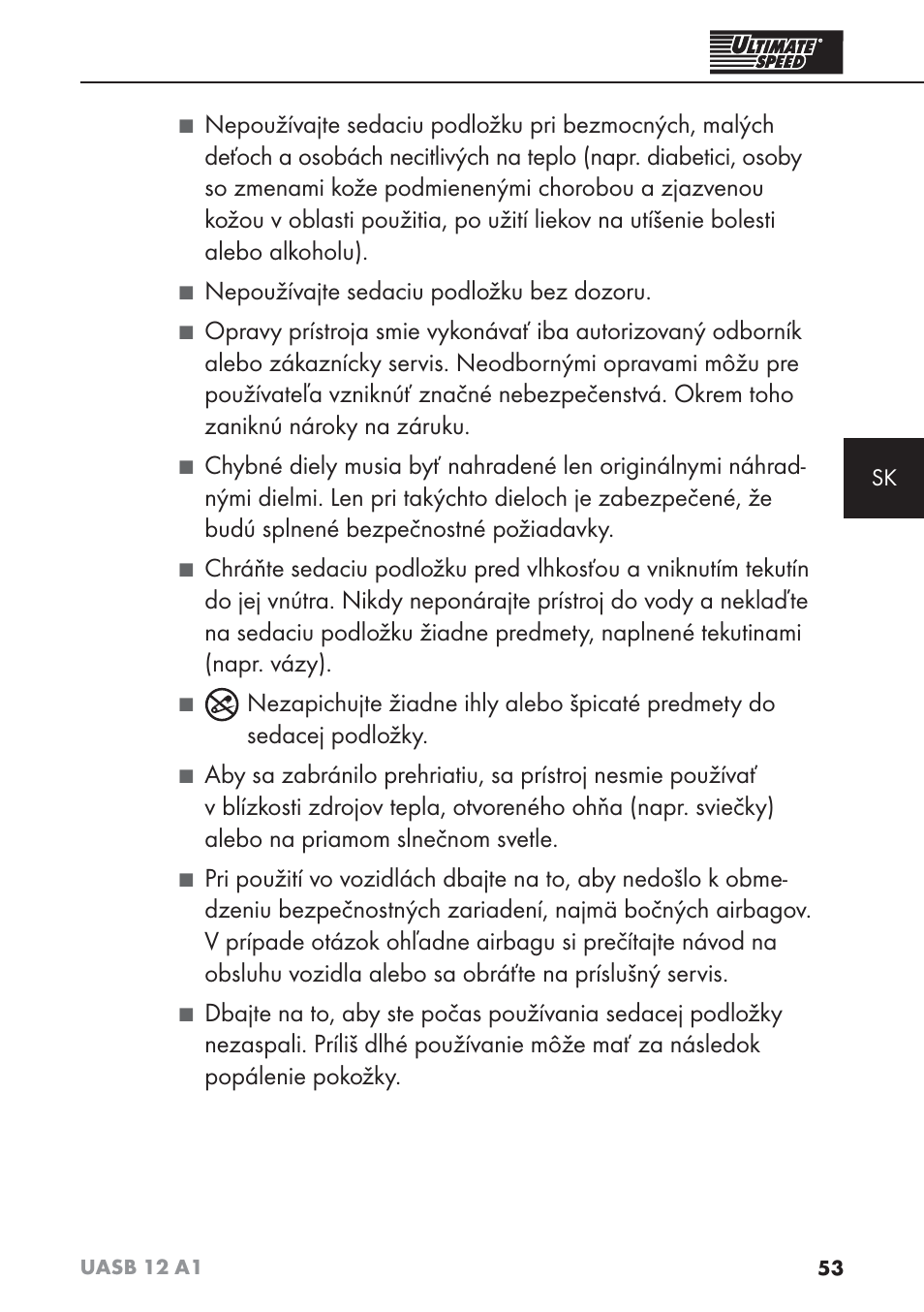 Nepoužívajte sedaciu podložku bez dozoru | Ultimate Speed UASB 12 A1 User Manual | Page 56 / 76