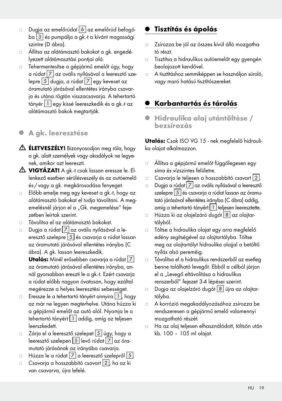 A gk. leeresztése, Tisztítás és ápolás, Karbantartás és tárolás | Hidraulika olaj utántöltése / bezsírozás | Ultimate Speed Z31224 User Manual | Page 19 / 46