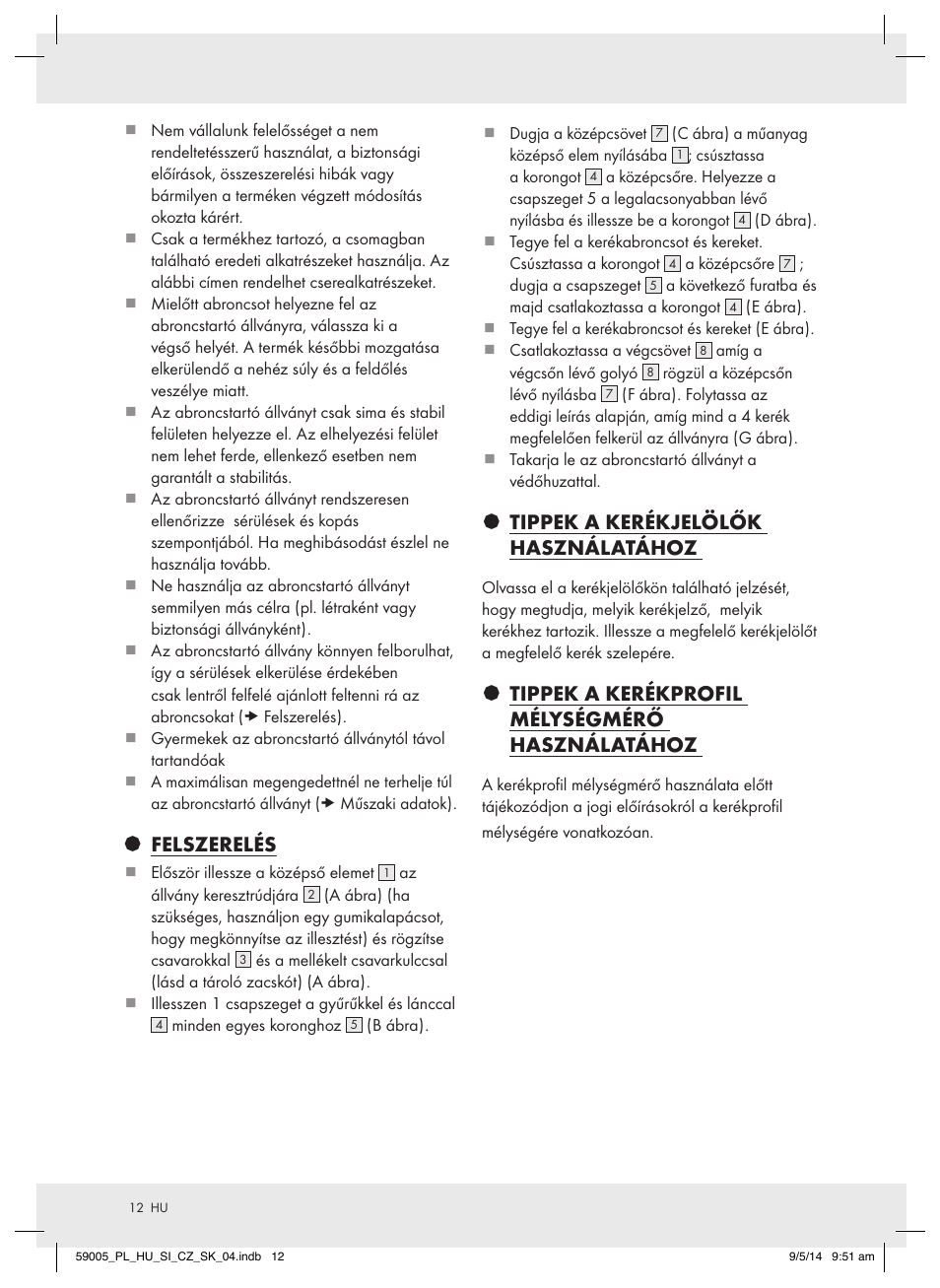Felszerelés, Tippek a kerékjelölők használatához, Tippek a kerékprofil mélységmérő használatához | Ultimate Speed AZ-600 User Manual | Page 12 / 22