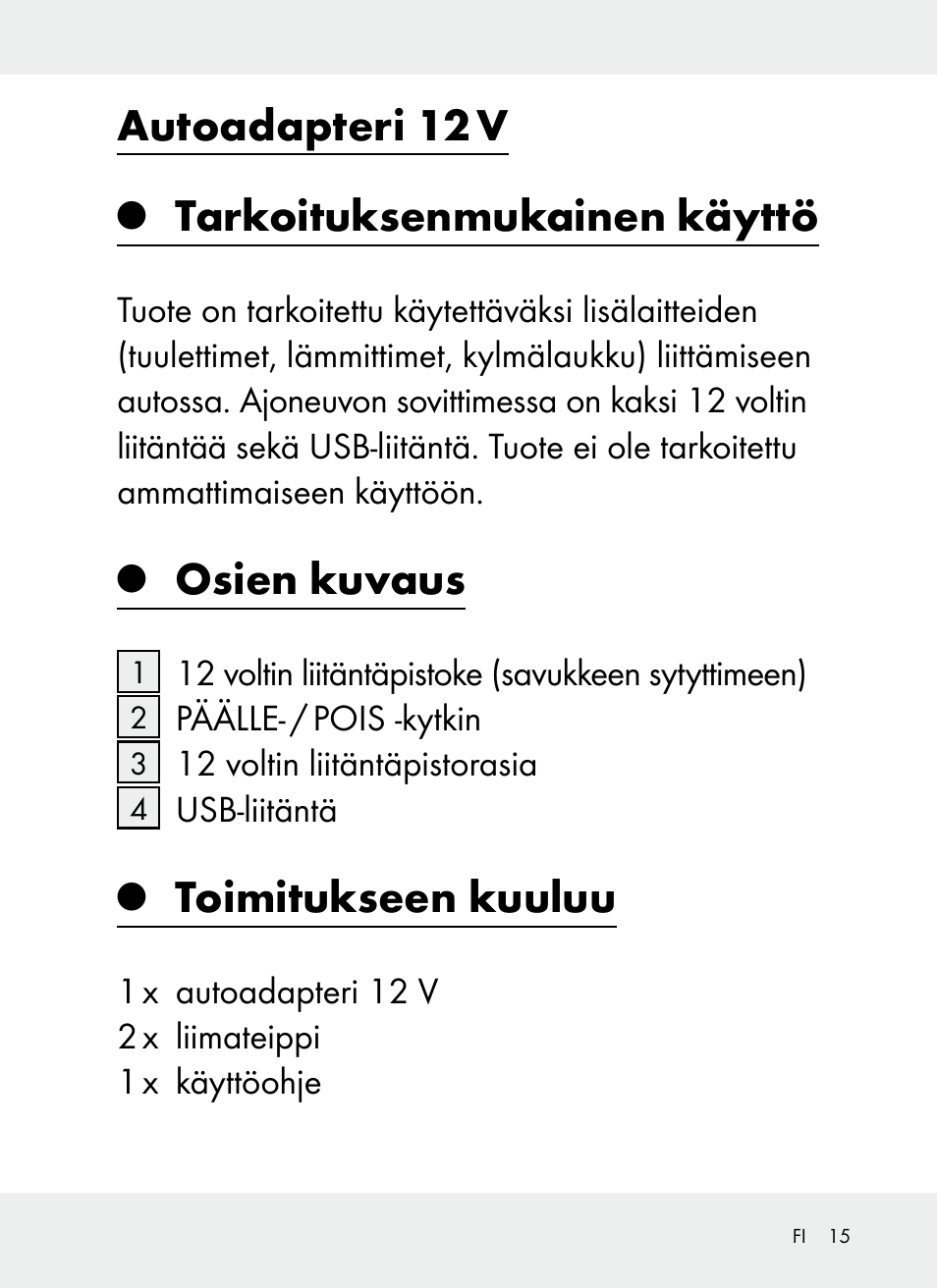 Autoadapteri 12 v, Tarkoituksenmukainen käyttö, Osien kuvaus | Toimitukseen kuuluu | Ultimate Speed Z31381 User Manual | Page 15 / 77