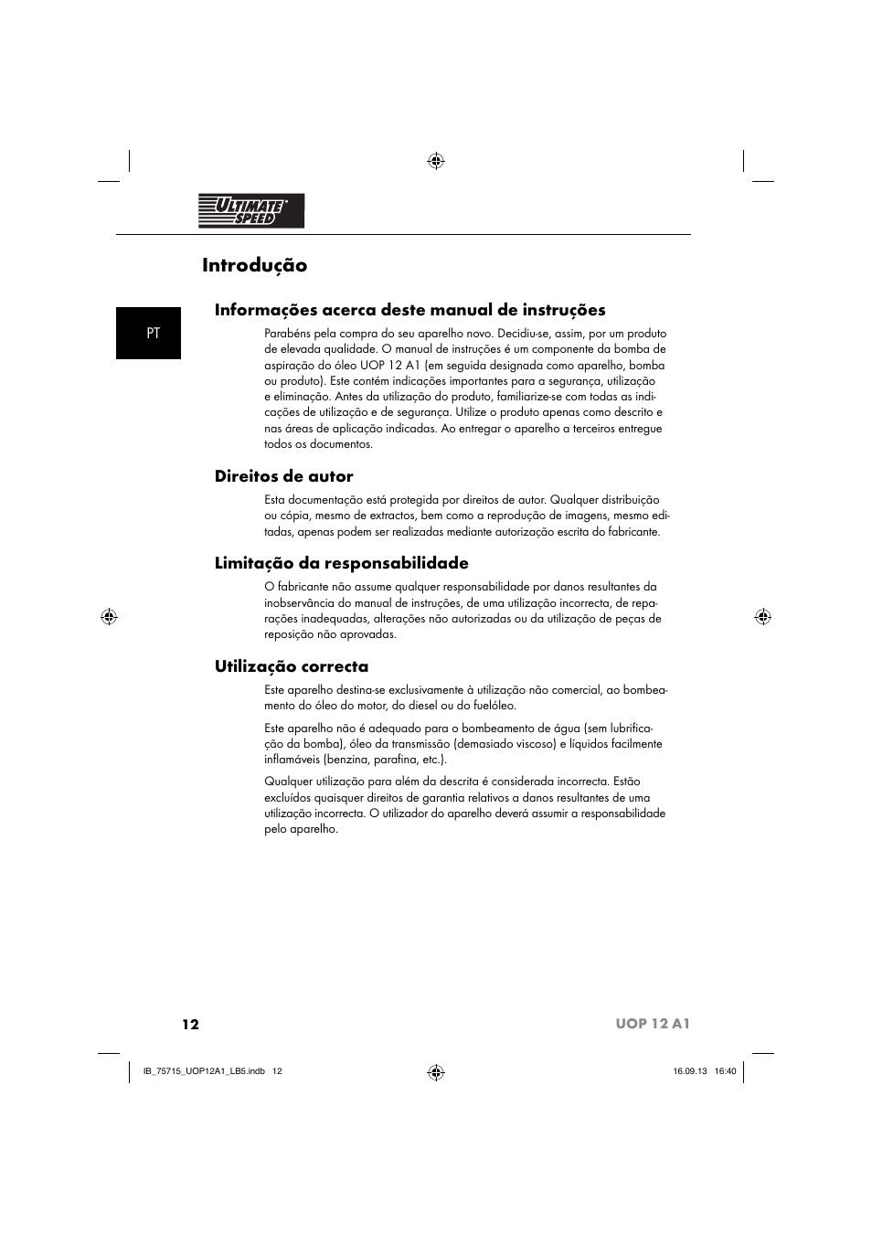 Introdução, Informações acerca deste manual de instruções, Direitos de autor | Limitação da responsabilidade, Utilização correcta | Ultimate Speed UOP 12 A1 User Manual | Page 15 / 44