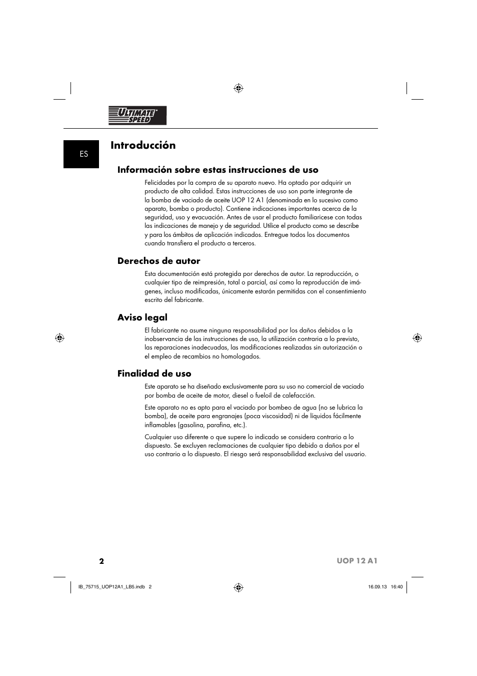 Introducción, Información sobre estas instrucciones de uso, Derechos de autor | Aviso legal, Finalidad de uso | Ultimate Speed UOP 12 A1 User Manual | Page 5 / 44