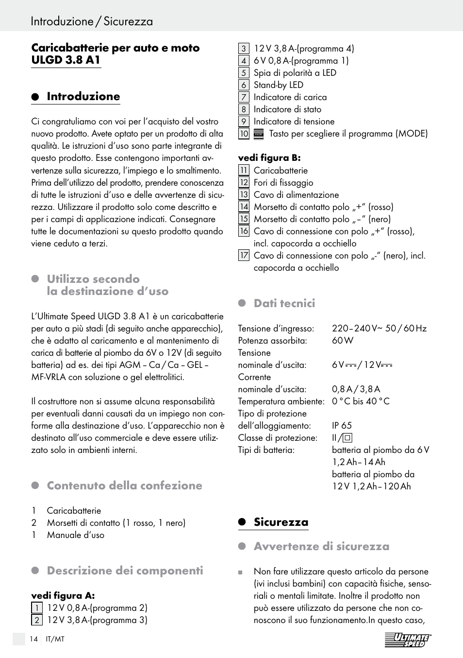 Sicurezza / uso introduzione / sicurezza, Caricabatterie per auto e moto ulgd 3.8 a1, Introduzione | Utilizzo secondo la destinazione d’uso, Contenuto della confezione, Descrizione dei componenti, Dati tecnici, Sicurezza, Avvertenze di sicurezza | Ultimate Speed ULGD 3.8 A1 User Manual | Page 14 / 42