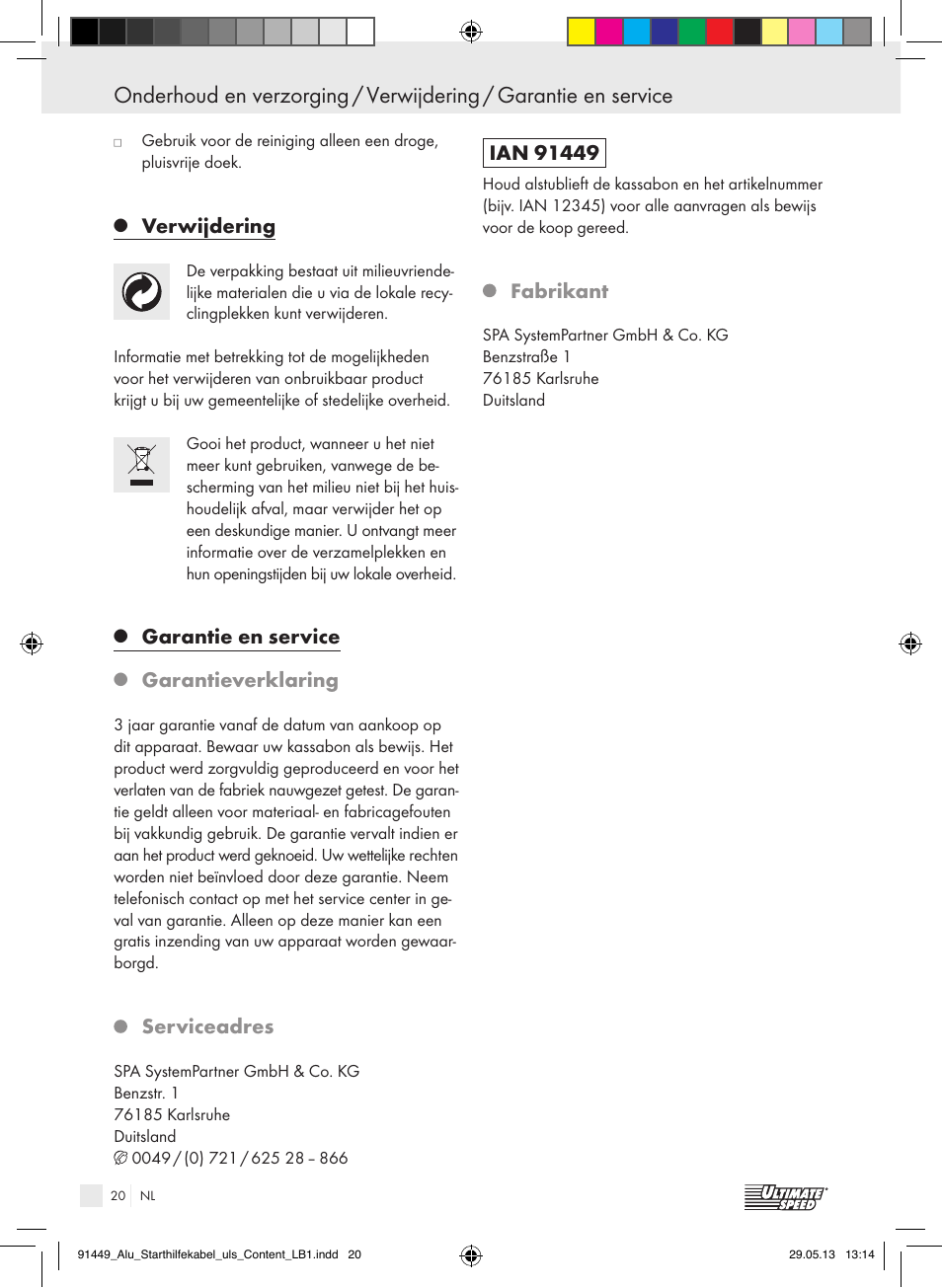 Verwijdering, Garantie en service, Garantieverklaring | Serviceadres, Fabrikant | Ultimate Speed ALUMINIUM JUMP LEADS User Manual | Page 20 / 26