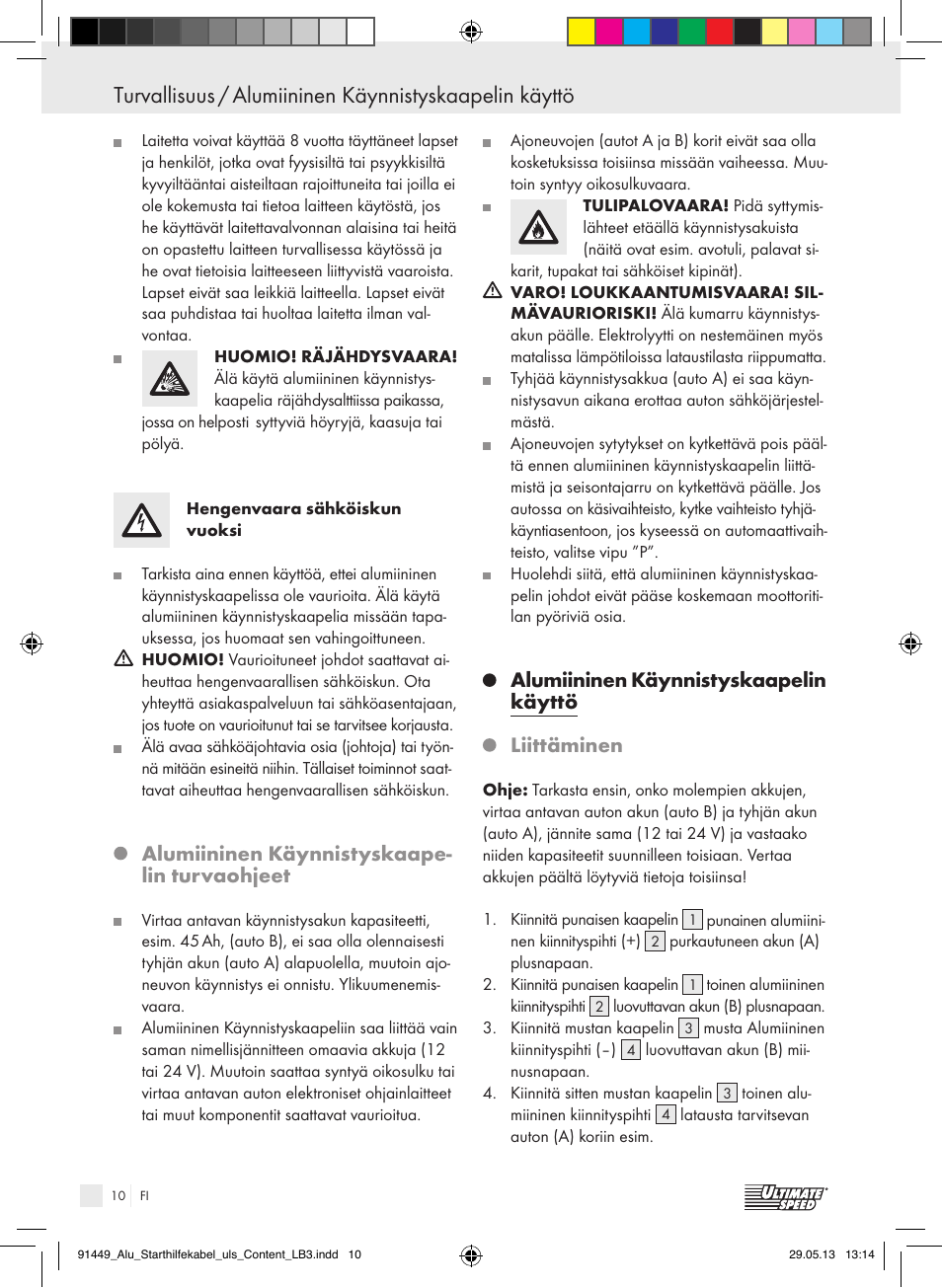 Alumiininen käynnistyskaape- lin turvaohjeet, Alumiininen, Käynnistyskaapelin käyttö liittäminen | Ultimate Speed ALUMINIUM JUMP LEADS User Manual | Page 10 / 34