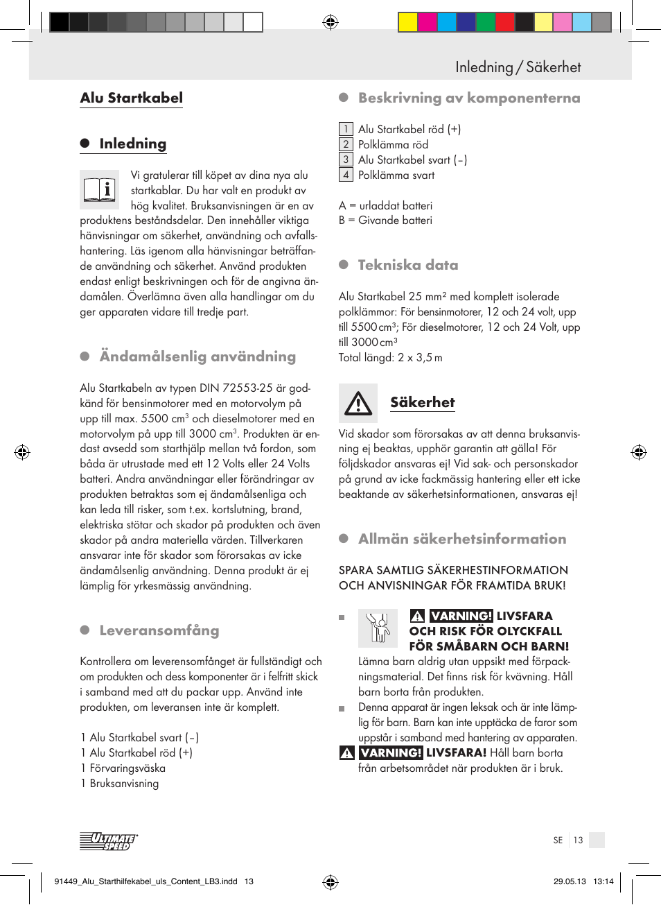 Inledning / säkerhet, Alu startkabel, Inledning | Ändamålsenlig användning, Leveransomfång, Beskrivning av komponenterna, Tekniska data, Säkerhet, Allmän säkerhetsinformation | Ultimate Speed ALUMINIUM JUMP LEADS User Manual | Page 13 / 34
