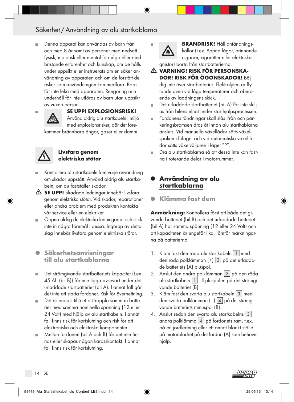 Säkerhet / användning av alu startkablarna, Säkerhetsanvisningar till alu startkablarna, Användning av alu startkablarna klämma fast dem | Ultimate Speed ALUMINIUM JUMP LEADS User Manual | Page 14 / 34