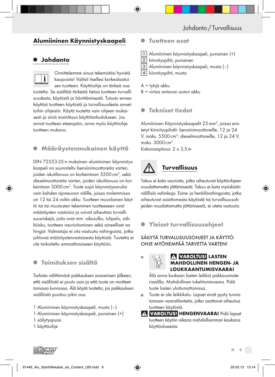 Johdanto / turvallisuus, Alumiininen käynnistyskaapeli, Johdanto | Määräystenmukainen käyttö, Toimituksen sisältö, Tuotteen osat, Tekniset tiedot, Turvallisuus, Yleiset turvallisuusohjeet | Ultimate Speed ALUMINIUM JUMP LEADS User Manual | Page 9 / 34