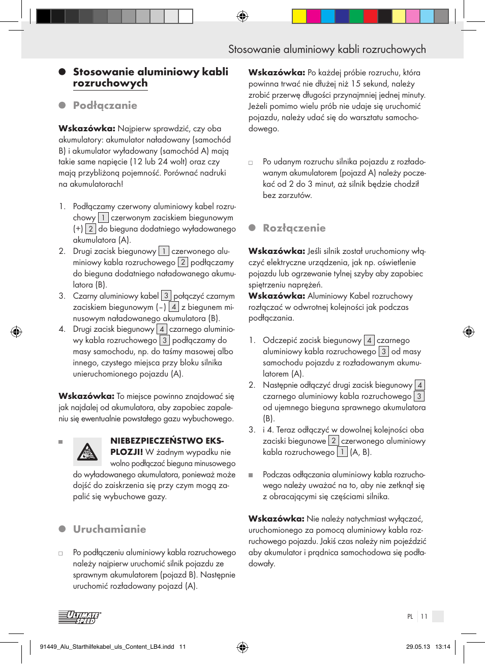 Stosowanie aluminiowy kabli rozruchowych, Stosowanie aluminiowy, Kabli rozruchowych podłączanie | Uruchamianie, Rozłączenie | Ultimate Speed ALUMINIUM JUMP LEADS User Manual | Page 11 / 35