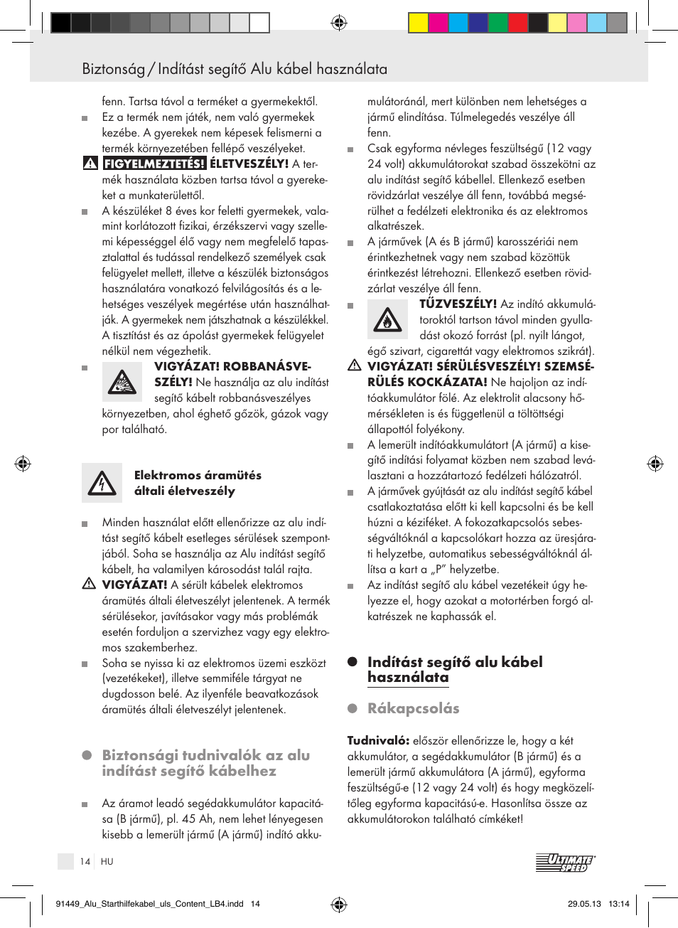 Biztonság / indítást segítő alu kábel használata, Biztonsági tudnivalók az alu, Indítást segítő kábelhez | Indítást segítő alu, Kábel használata rákapcsolás | Ultimate Speed ALUMINIUM JUMP LEADS User Manual | Page 14 / 35