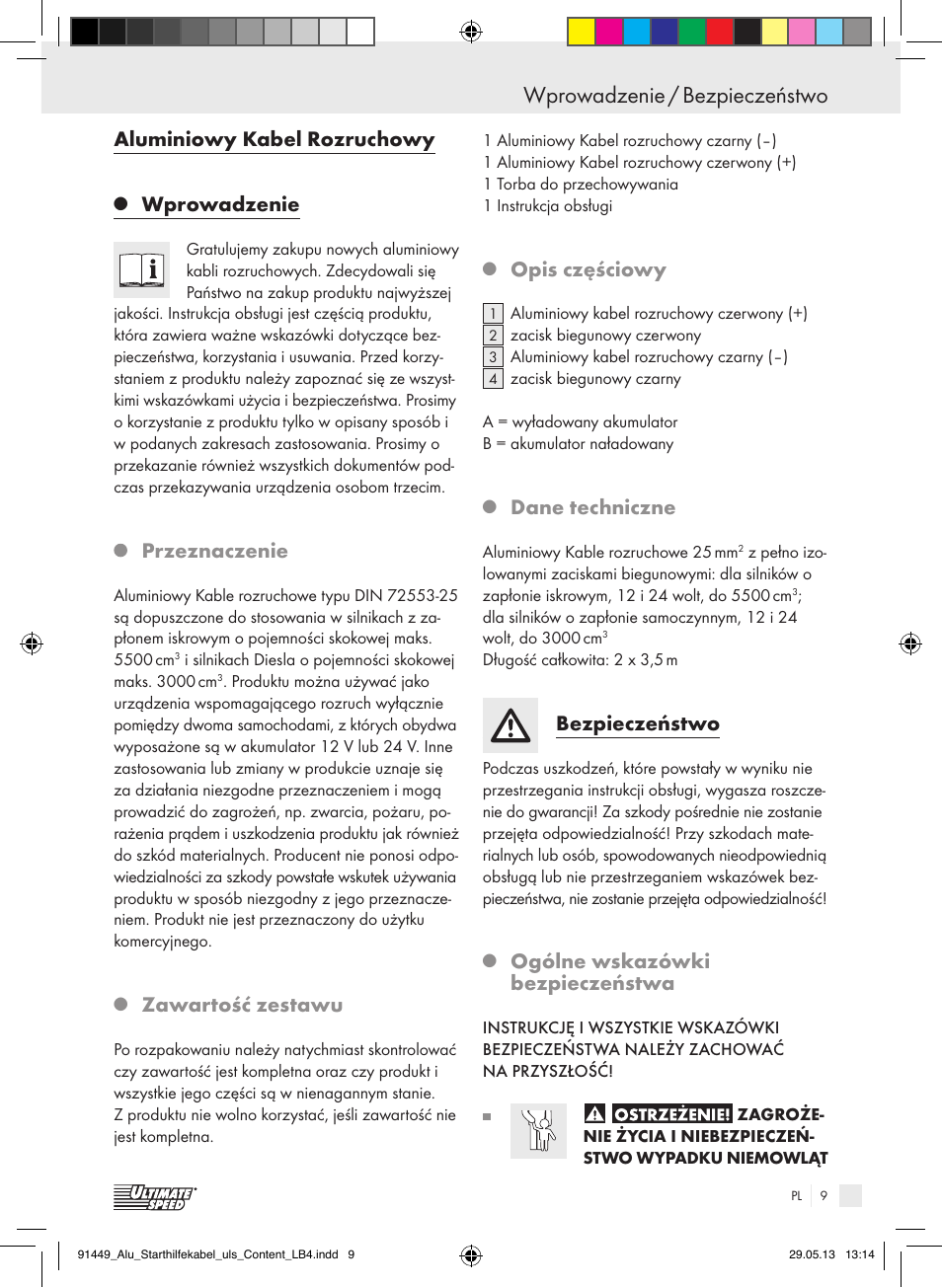 Wprowadzenie / bezpieczeństwo, Aluminiowy kabel rozruchowy, Wprowadzenie | Przeznaczenie, Zawartość zestawu, Opis częściowy, Dane techniczne, Bezpieczeństwo, Ogólne wskazówki bezpieczeństwa | Ultimate Speed ALUMINIUM JUMP LEADS User Manual | Page 9 / 35