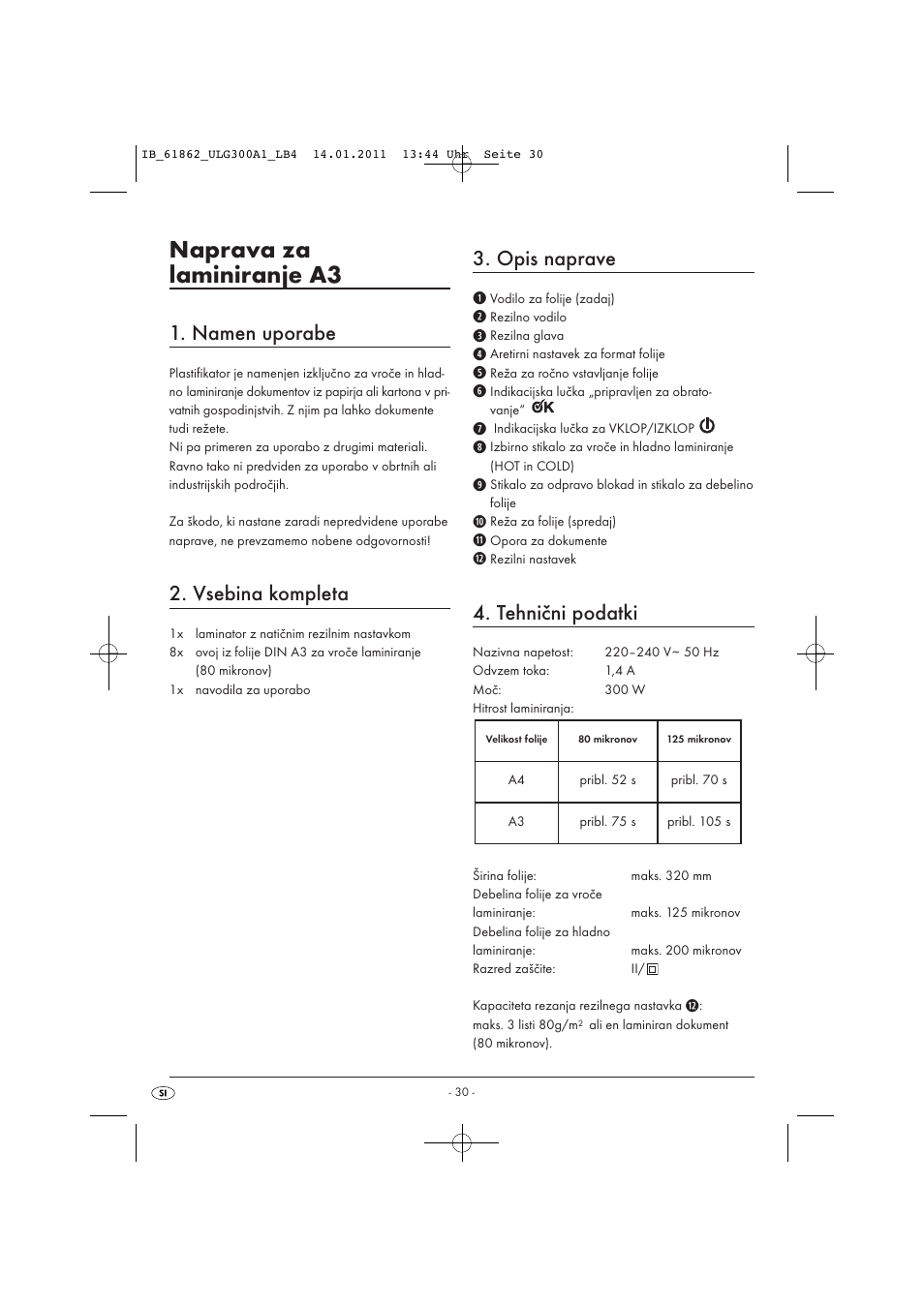 Naprava za laminiranje a3, Namen uporabe, Vsebina kompleta | Opis naprave, Tehnični podatki | United Office A3 Laminator ULG 300 A1 User Manual | Page 32 / 65