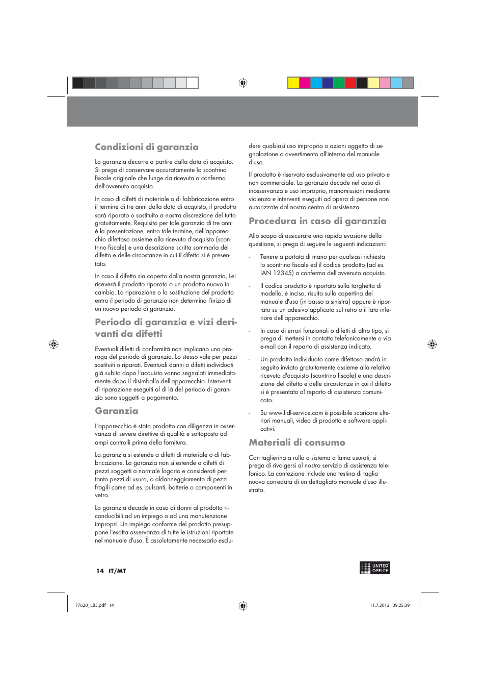 Condizioni di garanzia, Periodo di garanzia e vizi deri­ vanti da difetti, Garanzia | Procedura in caso di garanzia, Materiali di consumo | United Office 2-in-1 Paper Trimmer User Manual | Page 14 / 34