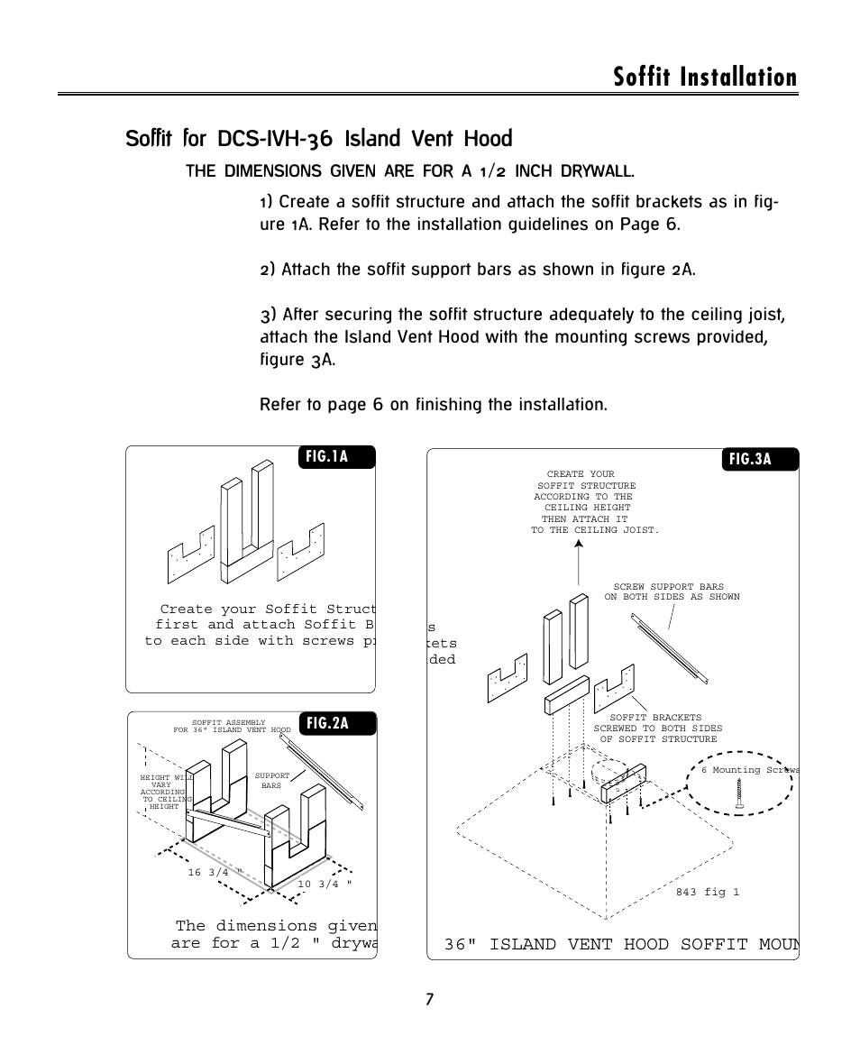 Soffit installation, Soffit for dcs-ivh-36 island vent hood, 36" island vent hood soffit moun | 7the dimensions given are for a 1/2 inch drywall, The dimensions given are for a 1/2 " drywa | DCS -IVH-48 User Manual | Page 9 / 20