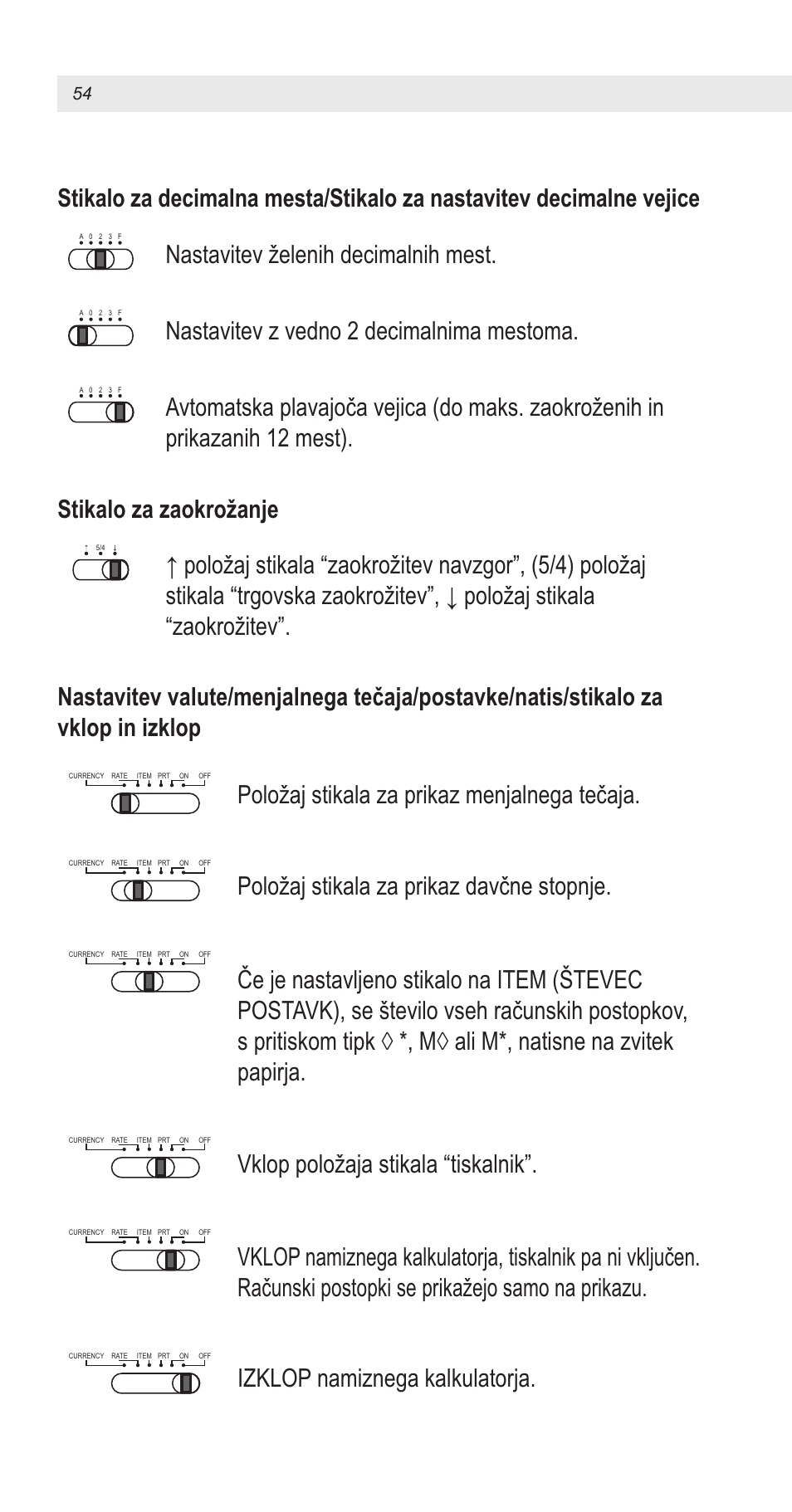 Nastavitev želenih decimalnih mest, Nastavitev z vedno 2 decimalnima mestoma, Položaj stikala za prikaz menjalnega tečaja | Položaj stikala za prikaz davčne stopnje, Vklop položaja stikala “tiskalnik, Izklop namiznega kalkulatorja | United Office CPD 430 User Manual | Page 54 / 74