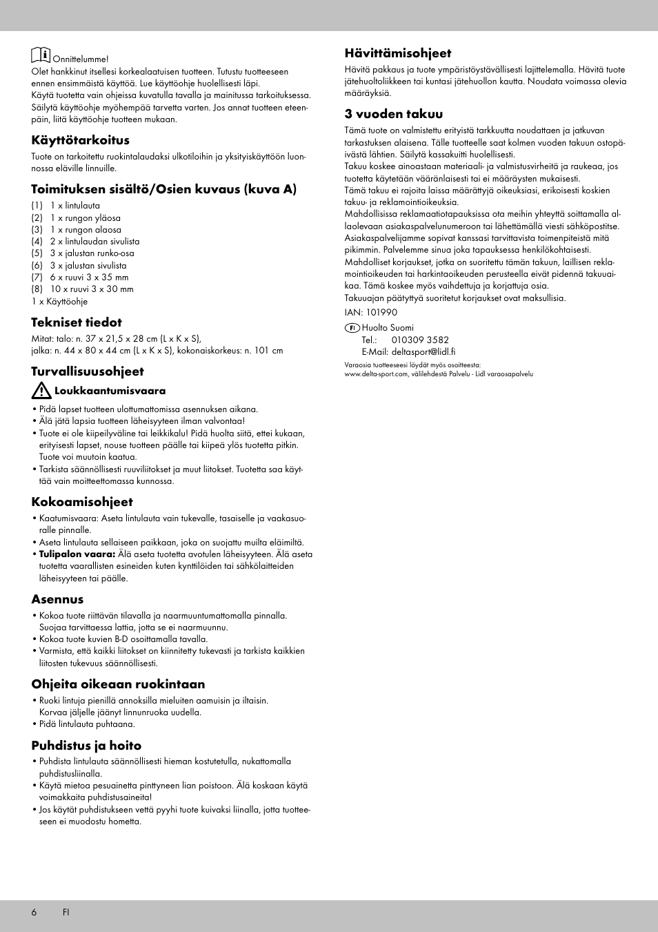 Käyttötarkoitus, Toimituksen sisältö/osien kuvaus (kuva a), Tekniset tiedot | Turvallisuusohjeet, Kokoamisohjeet, Asennus, Ohjeita oikeaan ruokintaan, Puhdistus ja hoito, Hävittämisohjeet, 3 vuoden takuu | Zoofari Bird Feeder User Manual | Page 4 / 10