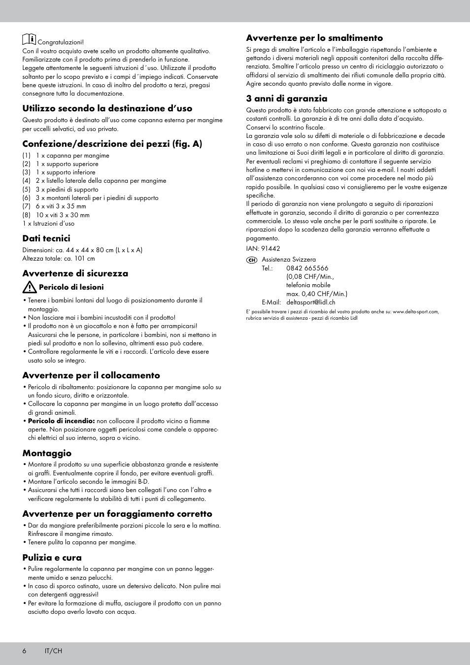 Utilizzo secondo la destinazione d’uso, Confezione/descrizione dei pezzi (fig. a), Dati tecnici | Avvertenze di sicurezza, Avvertenze per il collocamento, Montaggio, Avvertenze per un foraggiamento corretto, Pulizia e cura, Avvertenze per lo smaltimento, 3 anni di garanzia | Zoofari Bird Feeder User Manual | Page 6 / 12