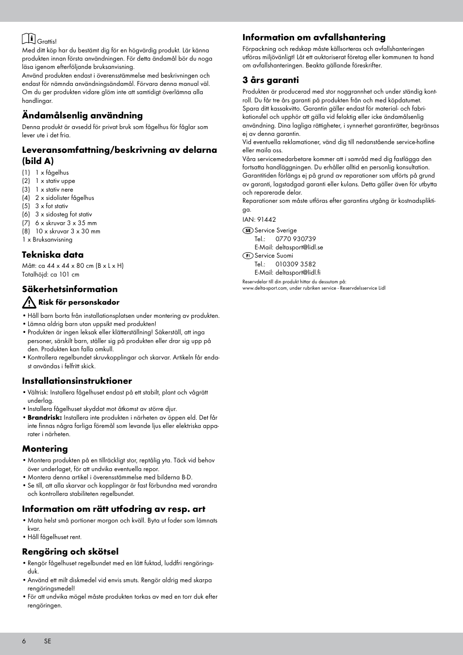 Ändamålsenlig användning, Leveransomfattning/beskrivning av delarna (bild a), Tekniska data | Säkerhetsinformation, Installationsinstruktioner, Montering, Information om rätt utfodring av resp. art, Rengöring och skötsel, Information om avfallshantering, 3 års garanti | Zoofari Bird Feeder User Manual | Page 6 / 12