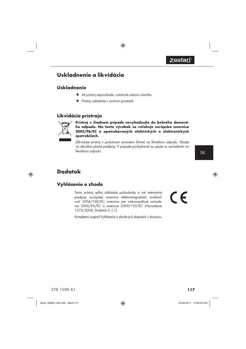 Uskladnenie a likvidácia, Dodatok, Uskladnenie | Likvidácia prístroja, Vyhlásenie o zhode | Zoofari Electric Pet Hairdryer ZTB 1500 A1 User Manual | Page 119 / 122