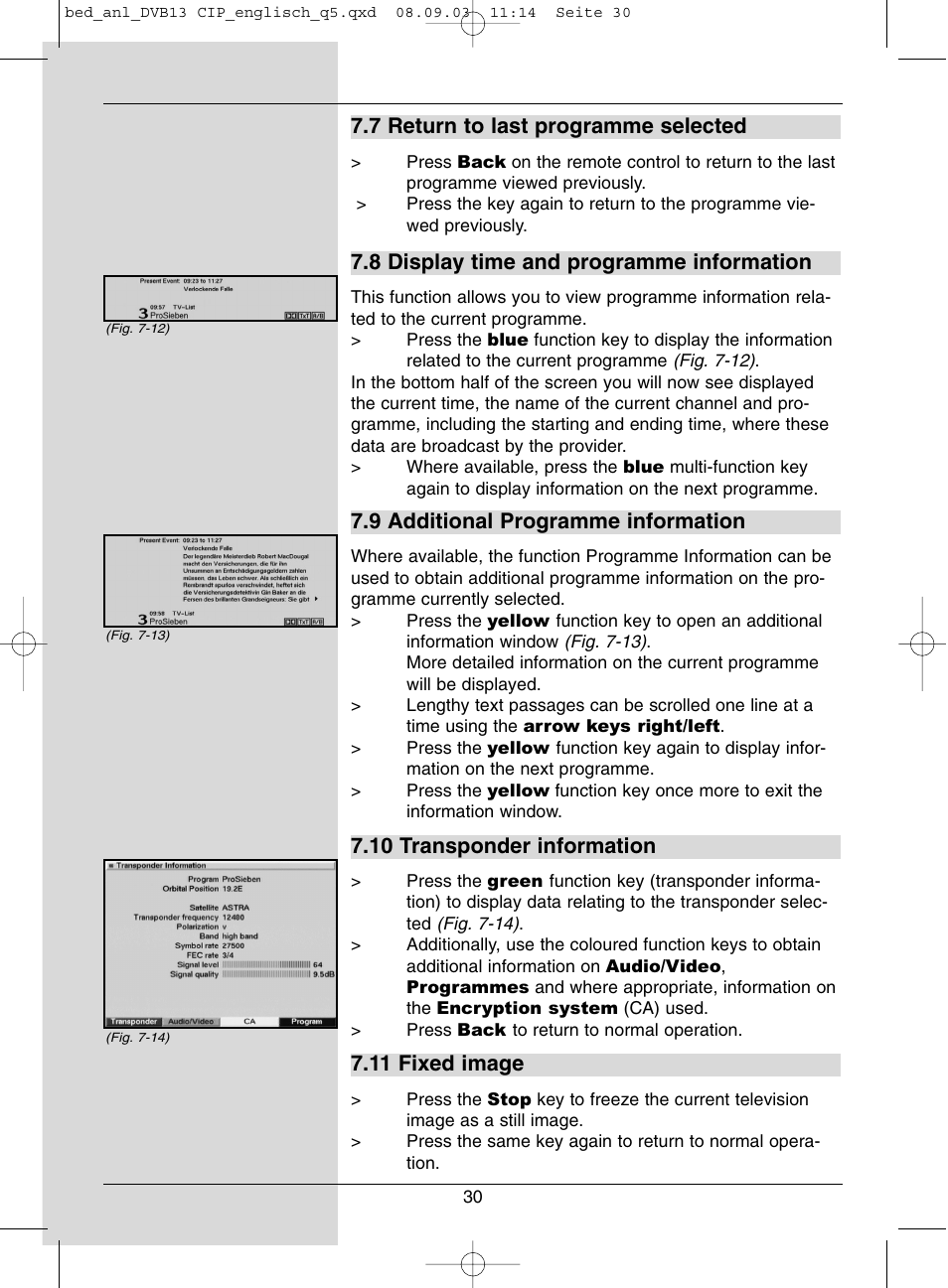 7 return to last programme selected, 8 display time and programme information, 9 additional programme information | 10 transponder information, 11 fixed image | Dolby Laboratories Digital-Satellite-Receiver User Manual | Page 30 / 66