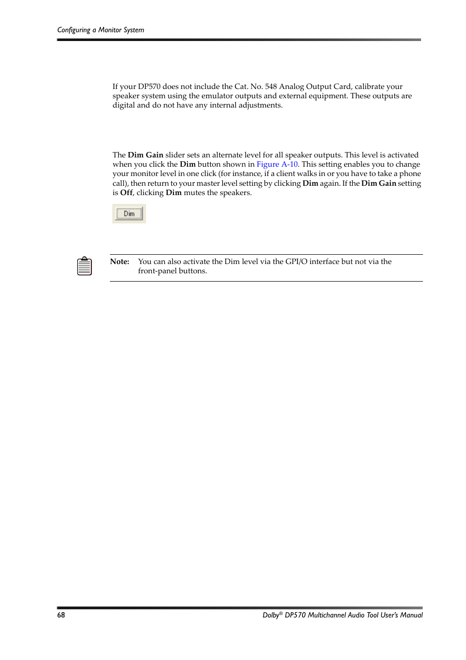 A.3.10 calibrating emulator output, A.4 assigning a dim setting, Figure a-10 dim button | Assigning a dim setting | Dolby Laboratories Multichannel Audio Tool DP570 User Manual | Page 84 / 123