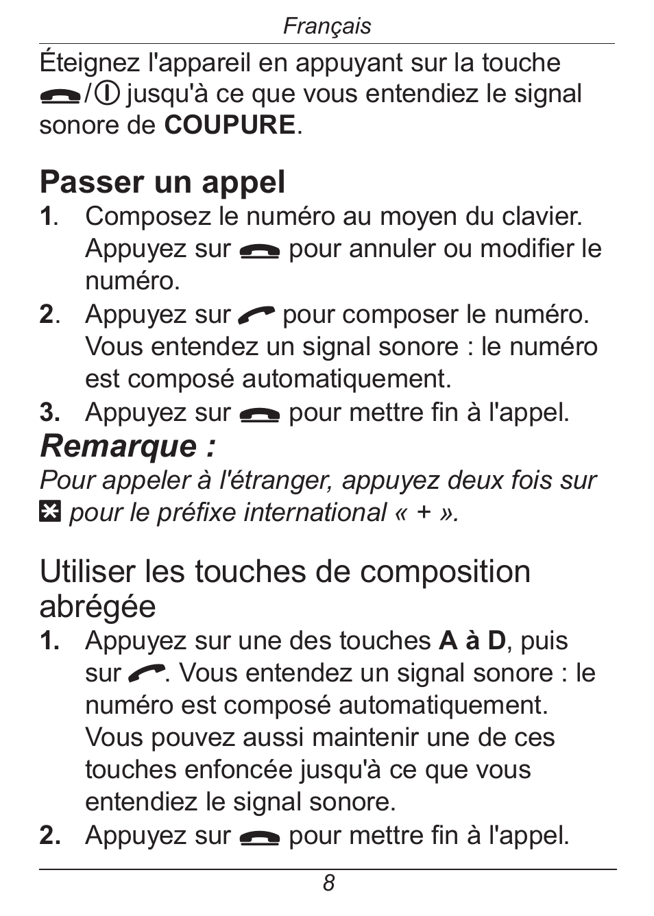 Passer un appel, Remarque, Utiliser les touches de composition abrégée | Doro HANDLEPLUS 326I GSM User Manual | Page 69 / 92