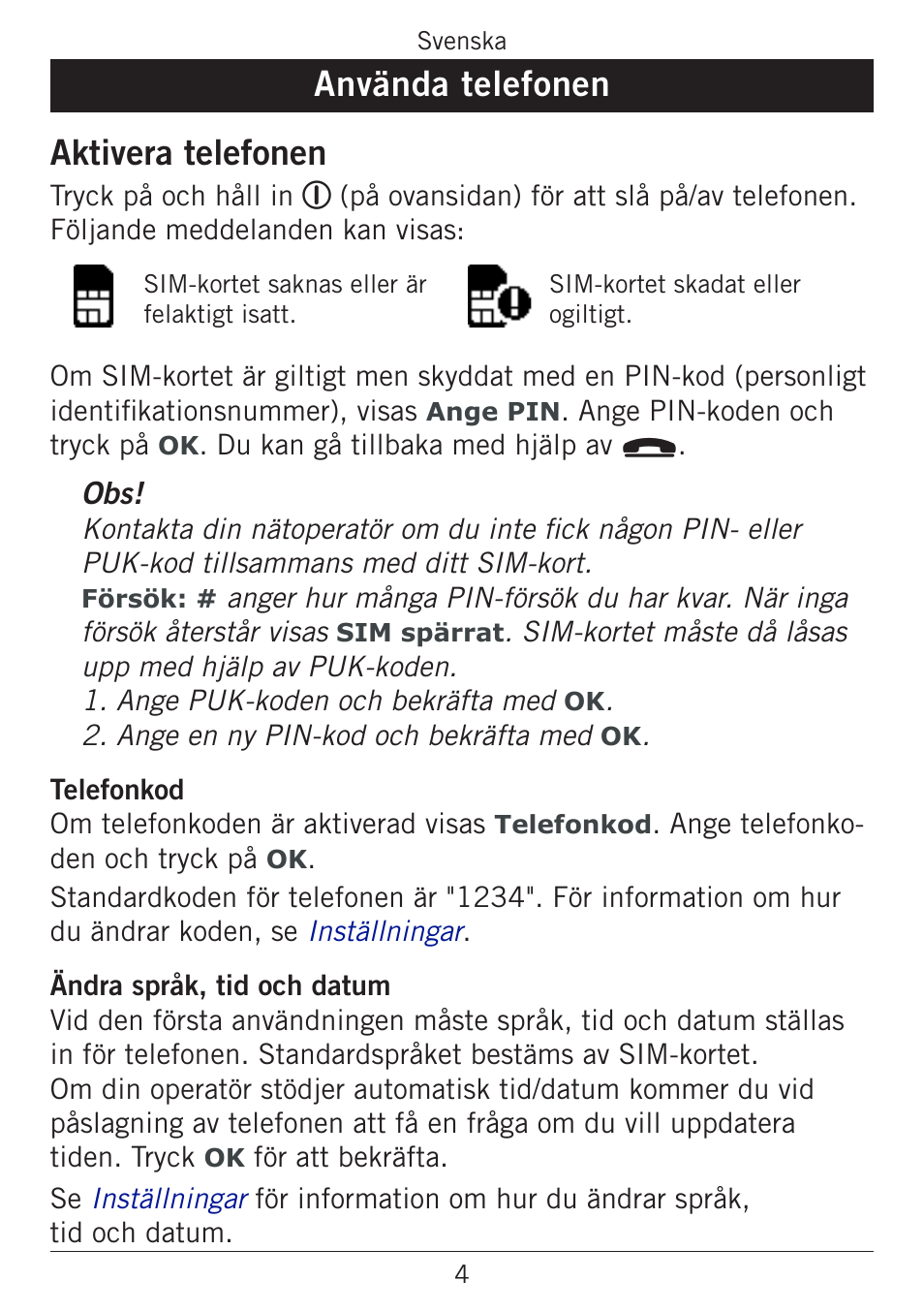 Använda telefonen, Aktivera telefonen, Använda telefonen aktivera telefonen | Doro PHONEEASY 338GSM User Manual | Page 32 / 128