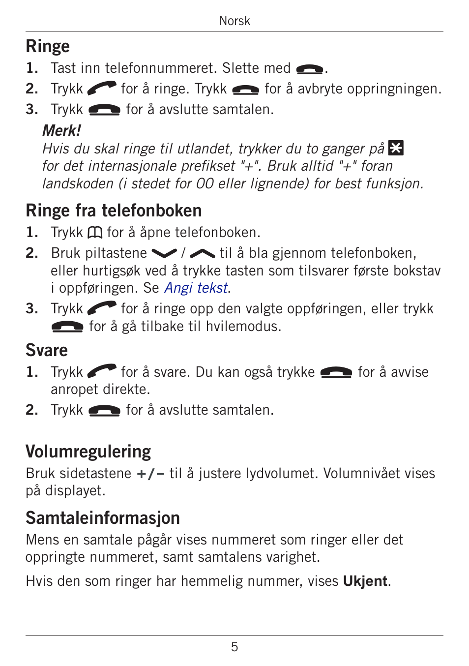 Ringe, Ringe fra telefonboken, Svare | Volumregulering, Samtaleinformasjon | Doro PHONEEASY 338GSM User Manual | Page 58 / 128