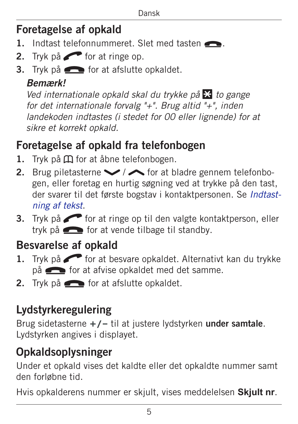 Foretagelse af opkald, Foretagelse af opkald fra telefonbogen, Besvarelse af opkald | Lydstyrkeregulering, Opkaldsoplysninger | Doro PHONEEASY 338GSM User Manual | Page 82 / 128