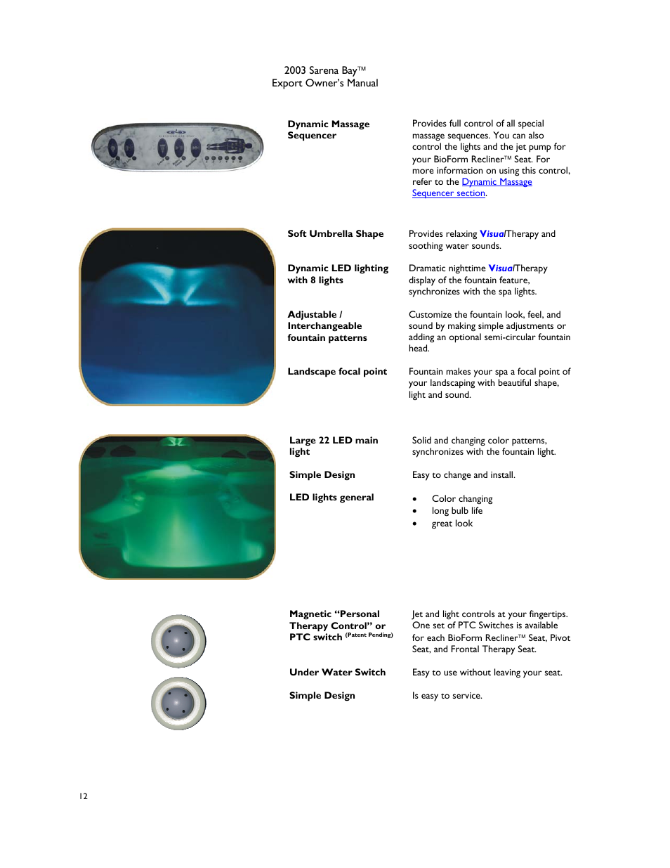 Dynamic massage sequencer, Fountain, Synchronous spa lights | Ptc switches | Dimension One Spas Sarena Bay User Manual | Page 18 / 56