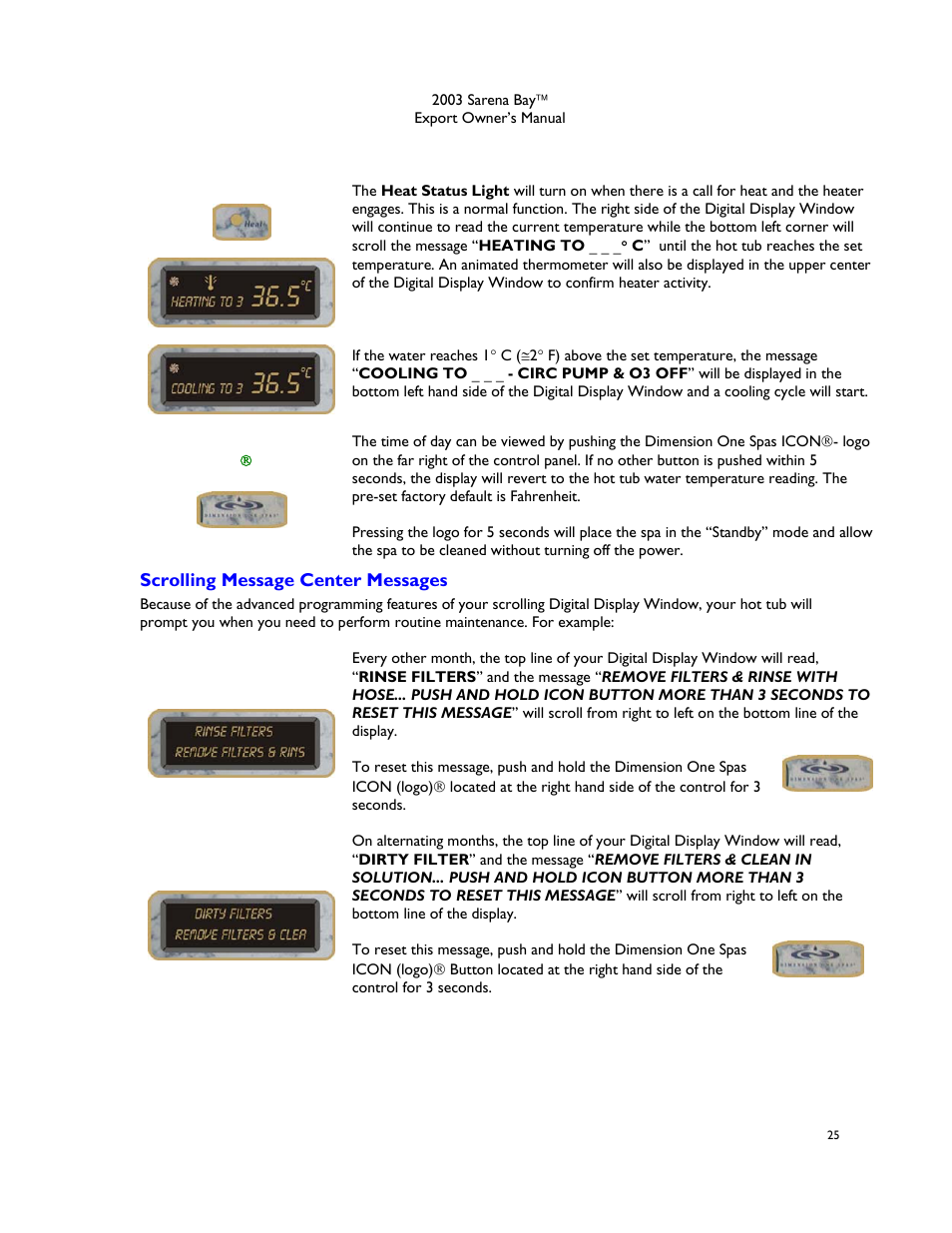 Heat status light, Dimension one spas icon (logo), Scrolling message center messages | Rinse filters, Clean filters | Dimension One Spas Sarena Bay User Manual | Page 31 / 56