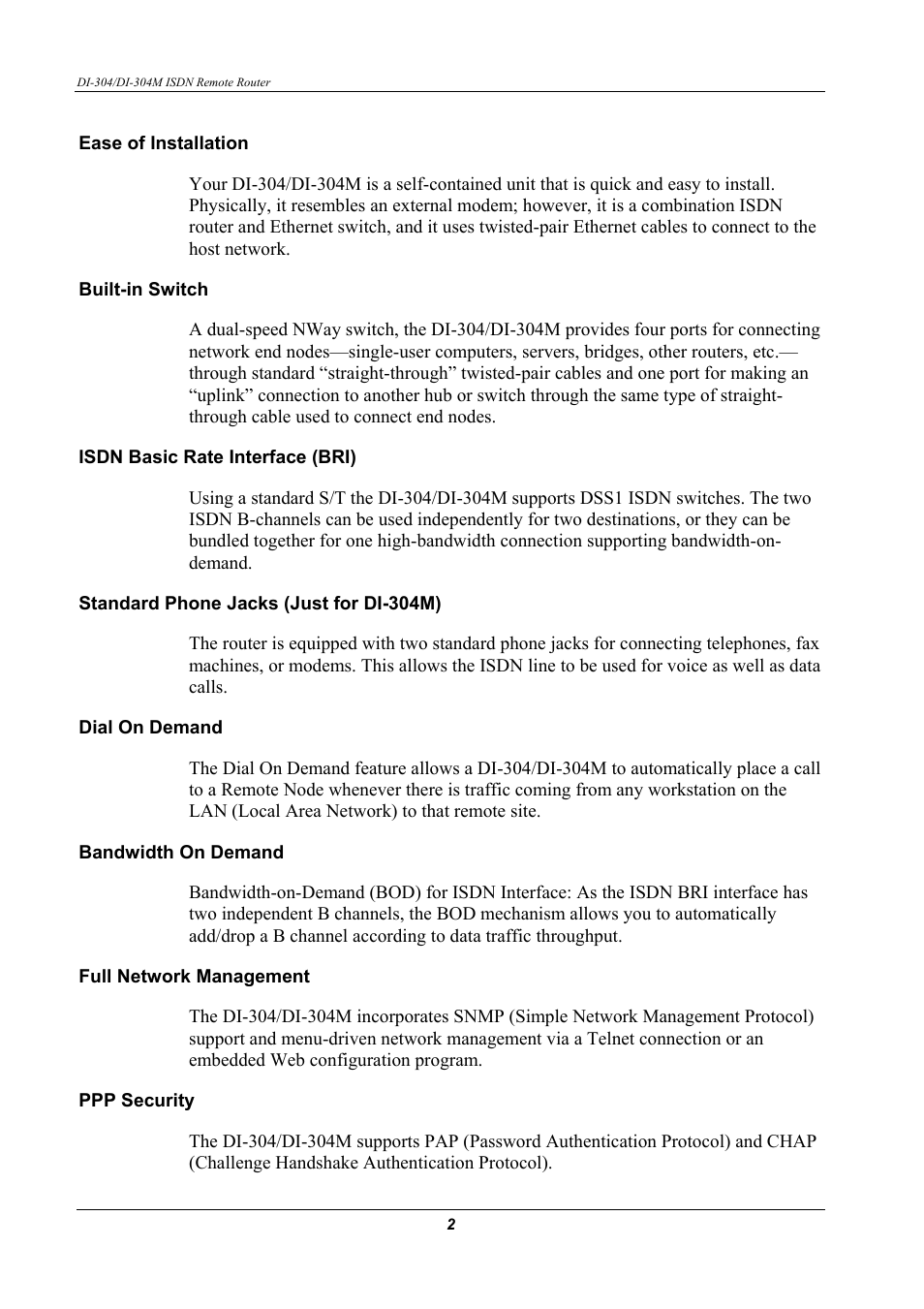 Ease of installation, Built-in switch, Isdn basic rate interface (bri) | Standard phone jacks, Dial on demand, Bandwidth on demand, Full network management, Ppp security | D-Link DI-304M User Manual | Page 10 / 105