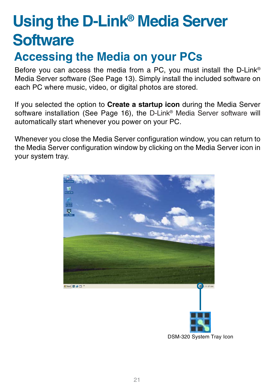 Using the d-link® media server, Using the d-link® media server software, Accessing the media on your pcs | Using the d-link, Media server software | D-Link DSM-320 User Manual | Page 21 / 111