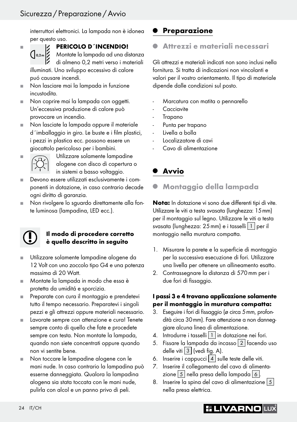 Q preparazione, Q attrezzi e materiali necessari, Q avvio | Q montaggio della lampada, Preparazione, Avvio, Sicurezza / preparazione / avvio, Attrezzi e materiali necessari, Montaggio della lampada | Livarno Halogen Under-Cupboard Light User Manual | Page 24 / 45