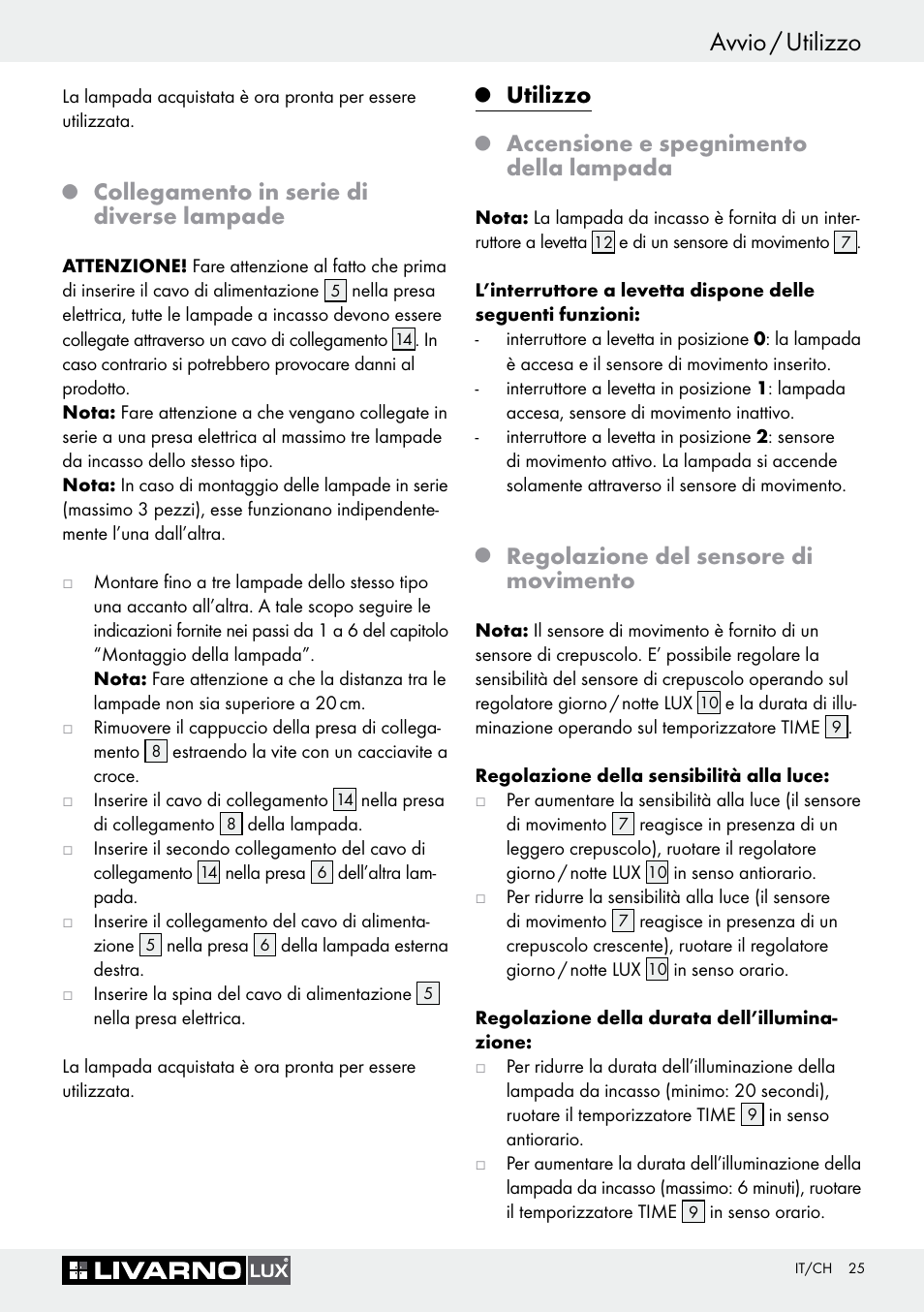 Q collegamento in serie di diverse lampade, Q utilizzo, Q accensione e spegnimento della lampada | Q regolazione del sensore di movimento, Utilizzo, Avvio / utilizzo, Collegamento in serie di diverse lampade, Accensione e spegnimento della lampada, Regolazione del sensore di movimento | Livarno Halogen Under-Cupboard Light User Manual | Page 25 / 45