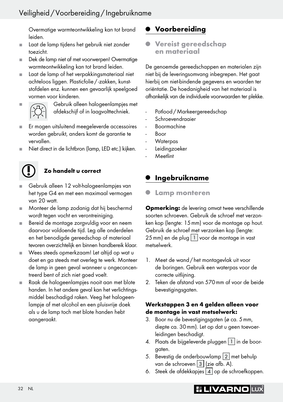 Q voorbereiding, Q vereist gereedschap en materiaal, Q ingebruikname | Q lamp monteren, Voorbereiding, Ingebruikname, Veiligheid / voorbereiding / ingebruikname, Vereist gereedschap en materiaal, Lamp monteren | Livarno Halogen Under-Cupboard Light User Manual | Page 32 / 45