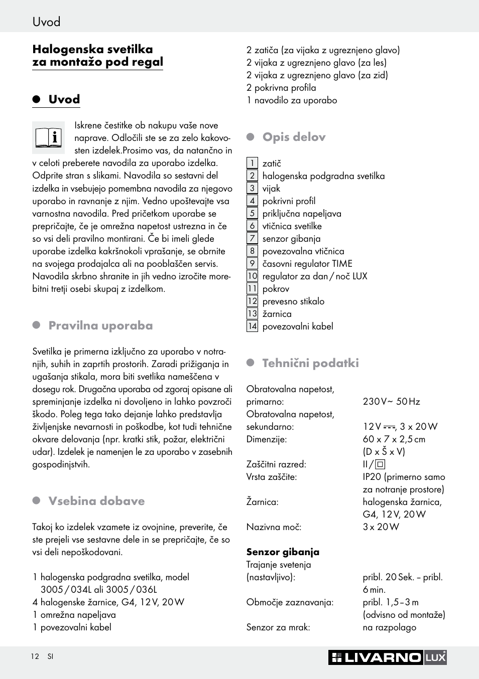 Q uvod, Q pravilna uporaba, Q vsebina dobave | Q opis delov, Q tehnični podatki, Uvod, Halogenska svetilka za montažo pod regal, Pravilna uporaba, Vsebina dobave, Opis delov | Livarno Halogen Under-Cupboard Light User Manual | Page 12 / 41