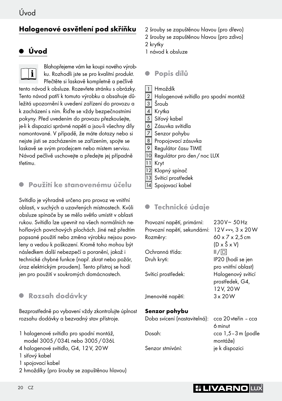 Q úvod, Q použití ke stanovenému účelu, Q rozsah dodávky | Q popis dílů, Q technické údaje, Úvod, Halogenové osvětlení pod skříňku, Použití ke stanovenému účelu, Rozsah dodávky, Popis dílů | Livarno Halogen Under-Cupboard Light User Manual | Page 20 / 41