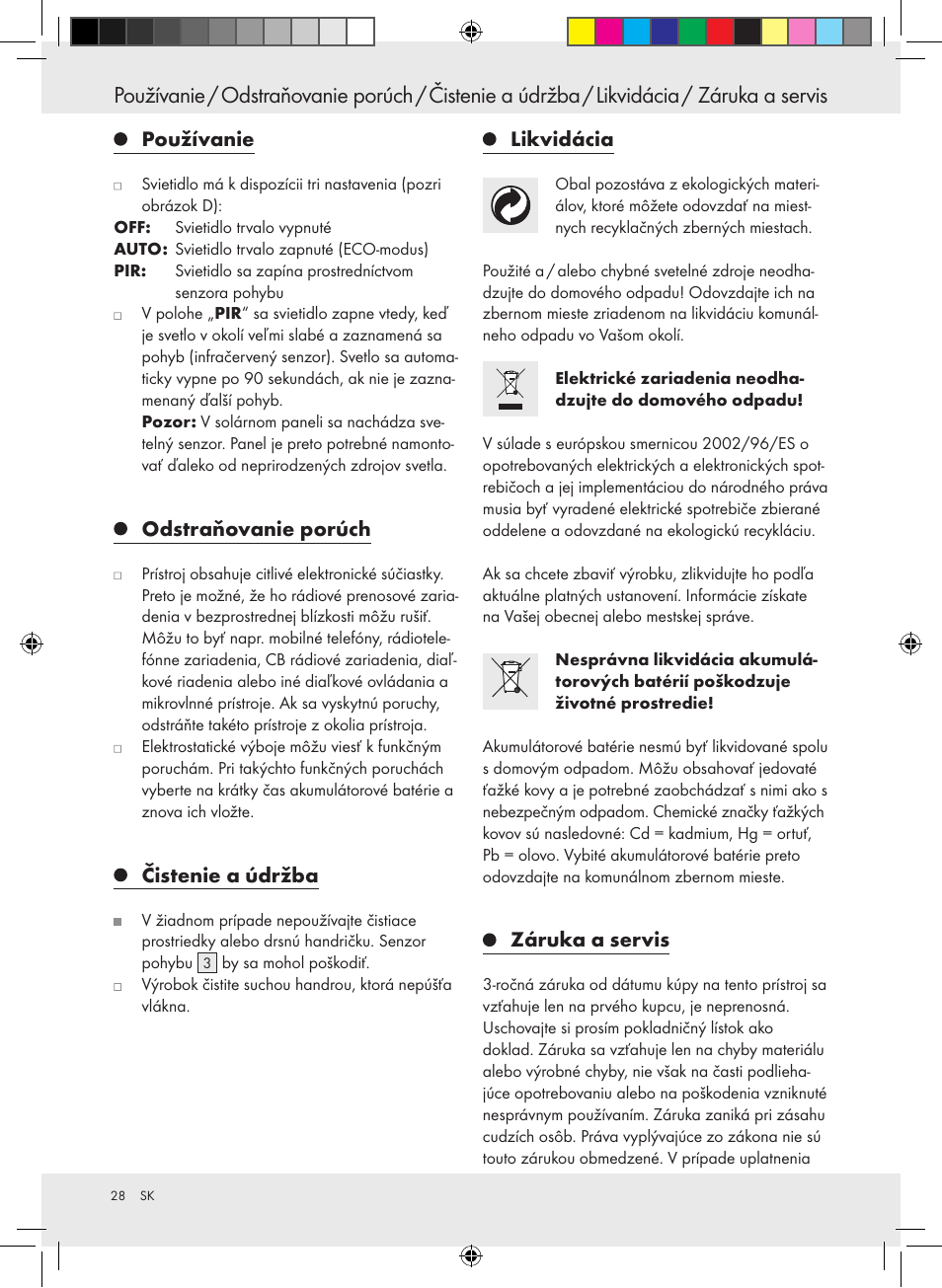 Používanie, Odstraňovanie porúch, Čistenie a údržba | Likvidácia, Záruka a servis | Livarno 10194 User Manual | Page 28 / 34