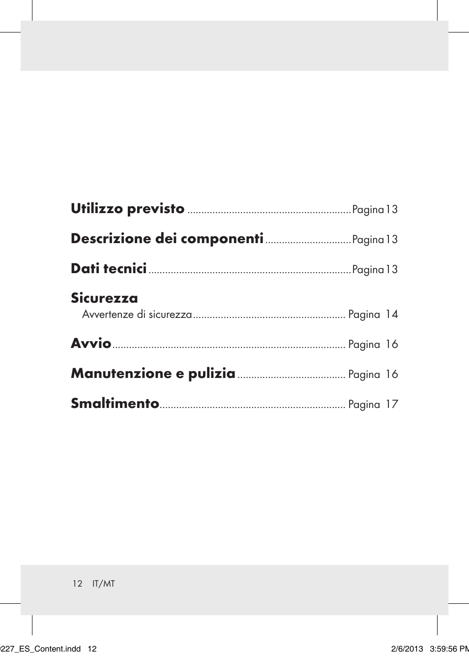 Utilizzo previsto, Descrizione dei componenti, Dati tecnici | Sicurezza, Avvio, Manutenzione e pulizia, Smaltimento | Livarno Z30652..-BS User Manual | Page 12 / 36