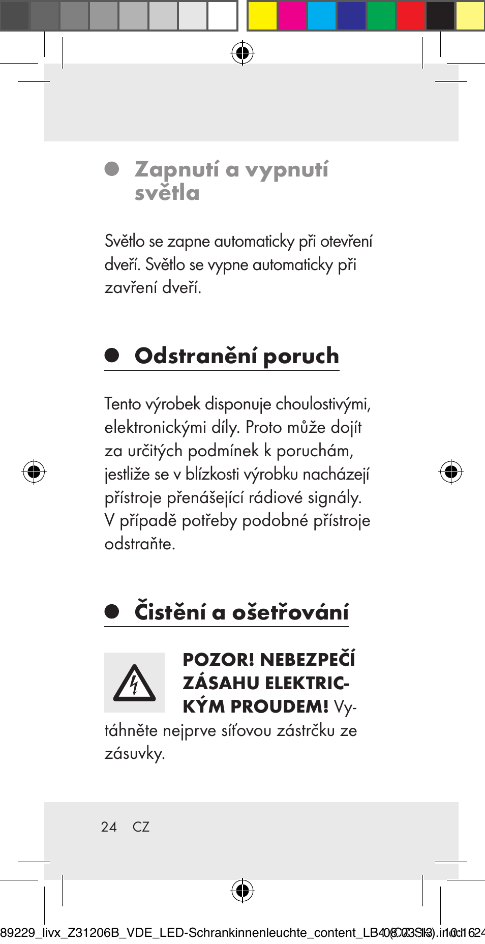 Zapnutí a vypnutí světla, Odstranění poruch, Čistění a ošetřování | Livarno Z31206B User Manual | Page 24 / 55