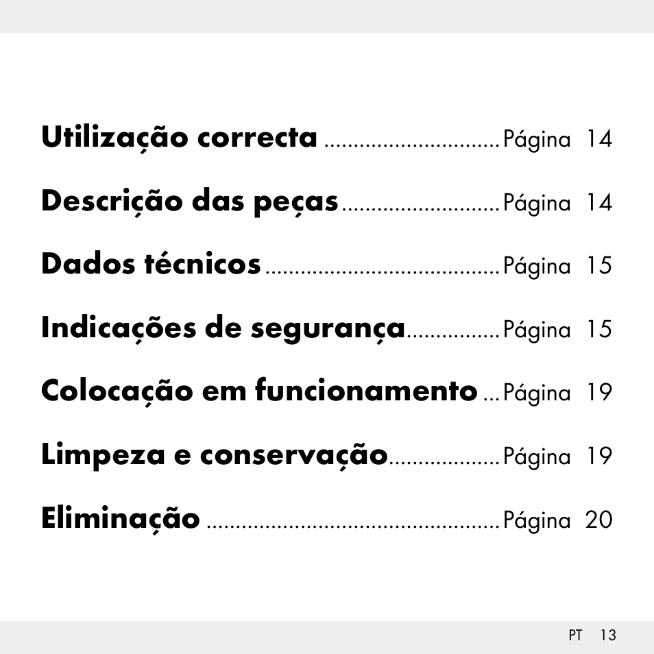 Utilização correcta, Descrição das peças, Dados técnicos | Indicações de segurança, Colocação em funcionamento, Limpeza e conservação, Eliminação | Livarno Z31503-BS User Manual | Page 13 / 40