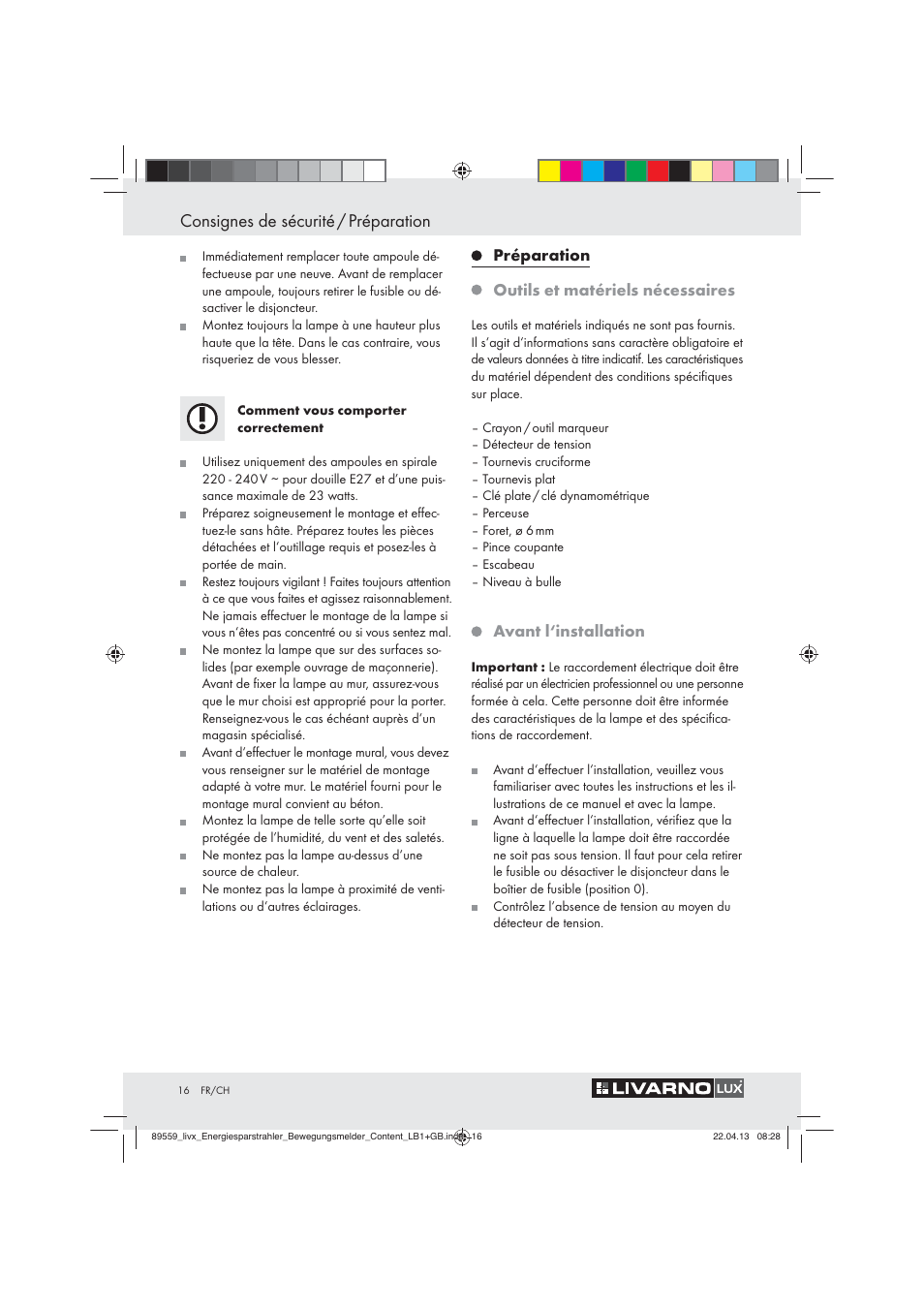 Consignes de sécurité / préparation, Préparation outils et matériels nécessaires, Avant l‘installation | Livarno ENERGY-SAVING SPOTLIGHT User Manual | Page 16 / 45